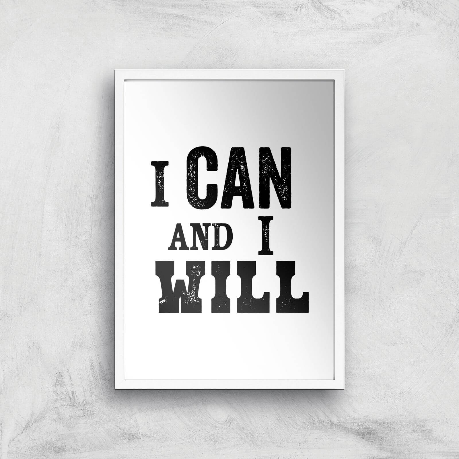 The Motivated Type I Can And I Will Letterpress Giclee Art Print - A2 - White Frame