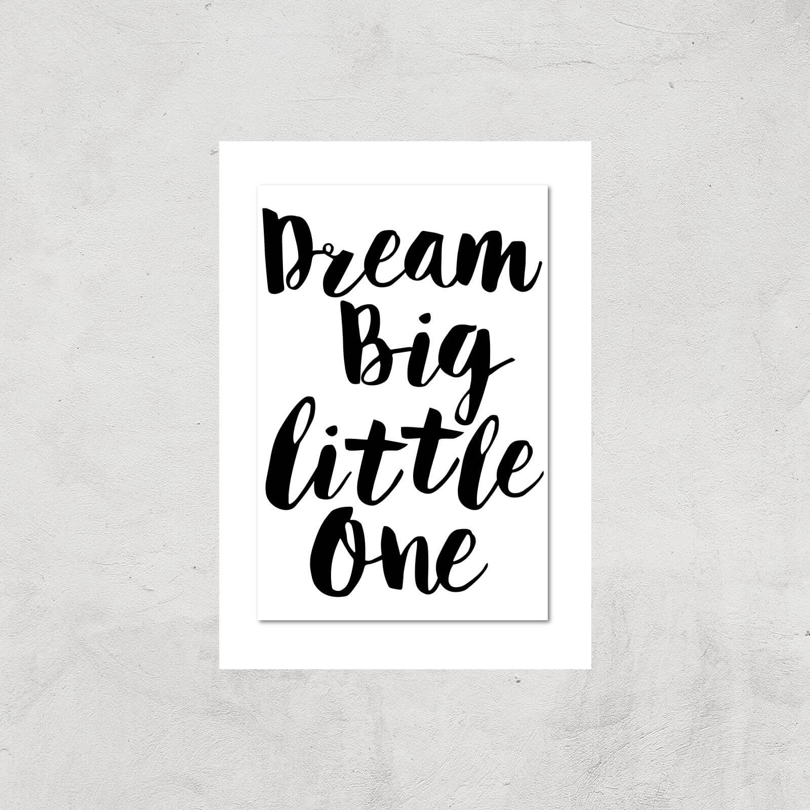 The Motivated Type Dream Big Little One Giclee Art Print - A2 - Print Only