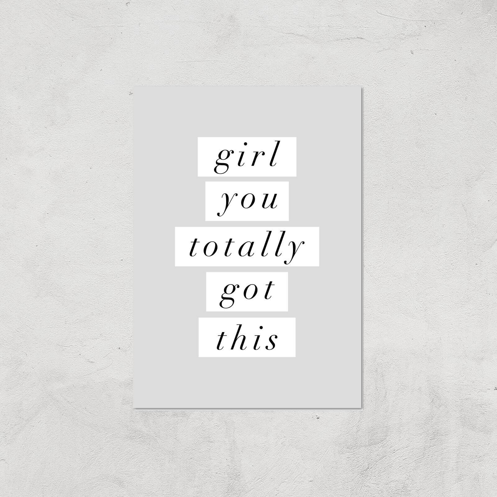 The Motivated Type Girl You Totally Got This Giclee Art Print - A4 - Print Only