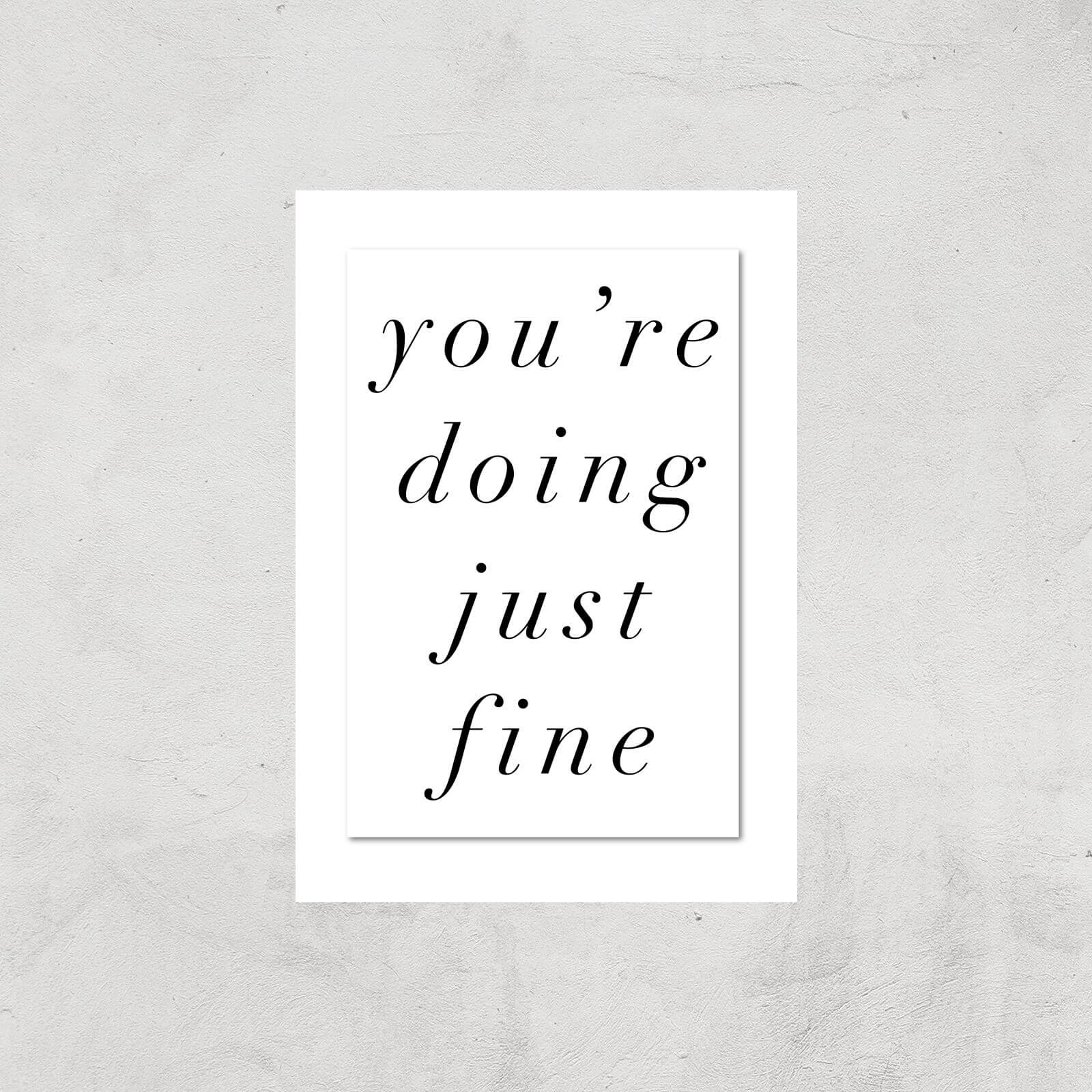 The Motivated Type You're Doing Just Fine Giclee Art Print - A3 - Print Only