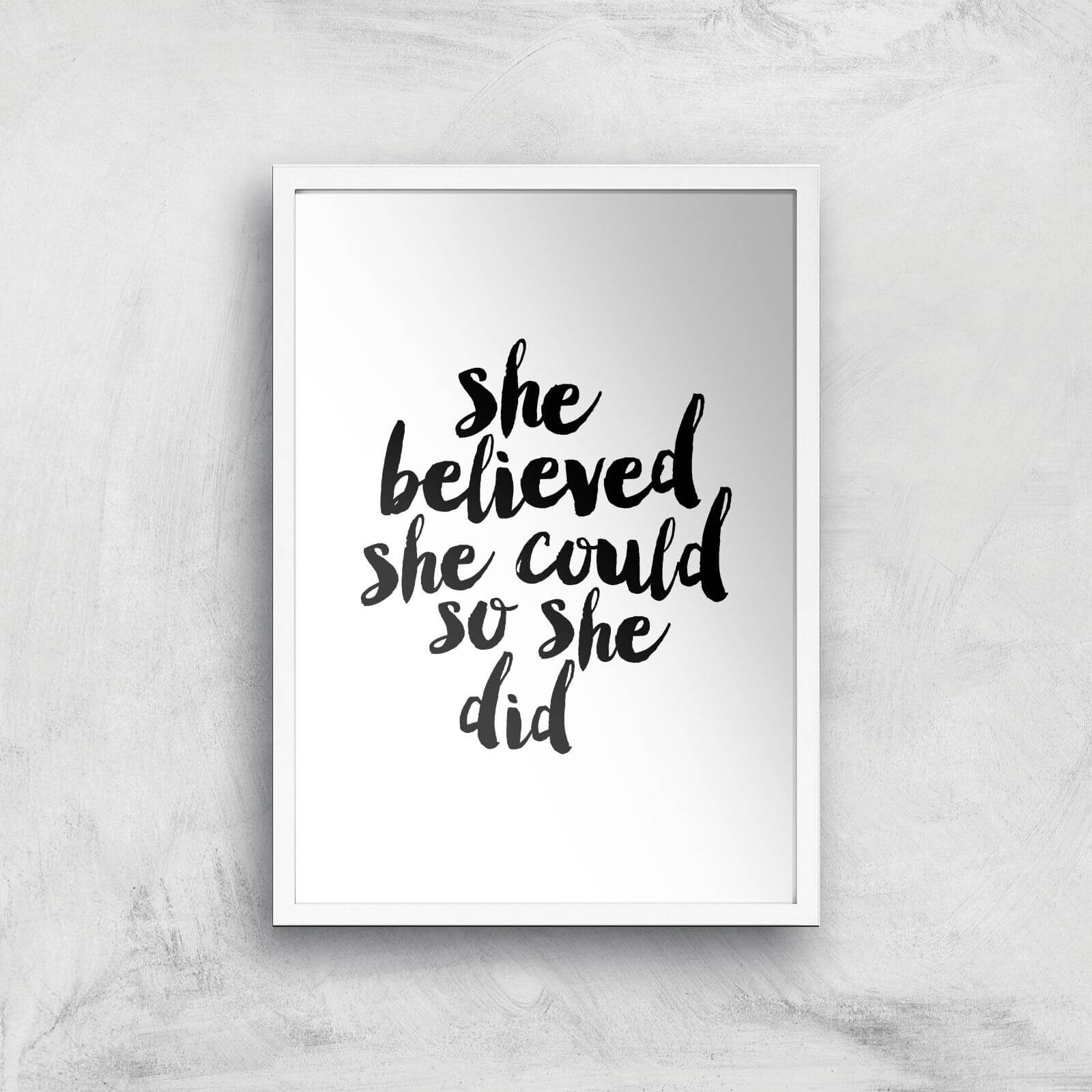The Motivated Type She Believed She Could So She Did Giclee Art Print - A3 - White Frame
