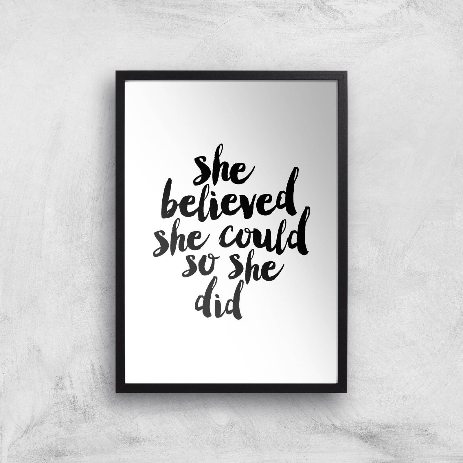 The Motivated Type She Believed She Could So She Did Giclee Art Print - A2 - Black Frame