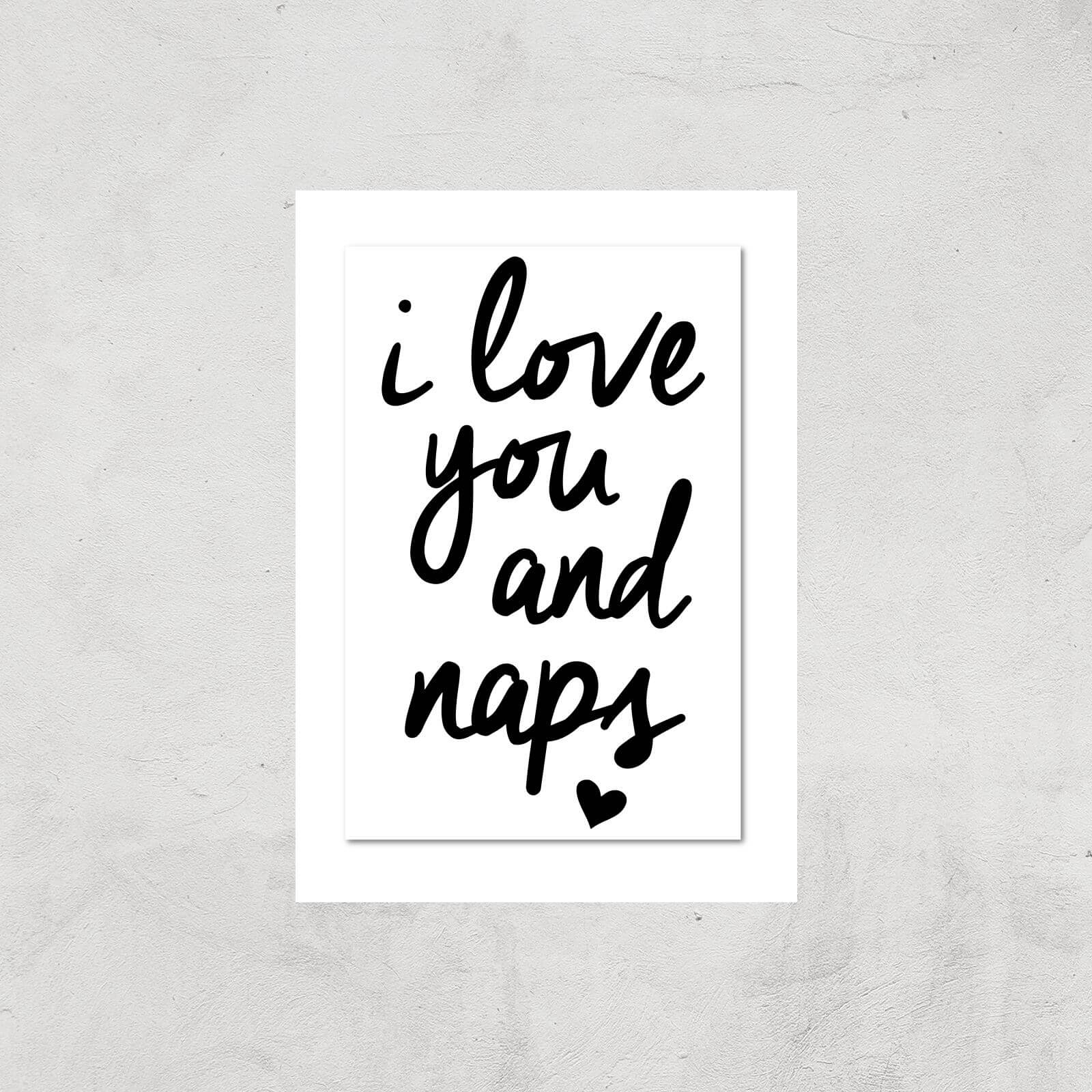 The Motivated Type I Love You And Naps Giclee Art Print - A2 - Print Only