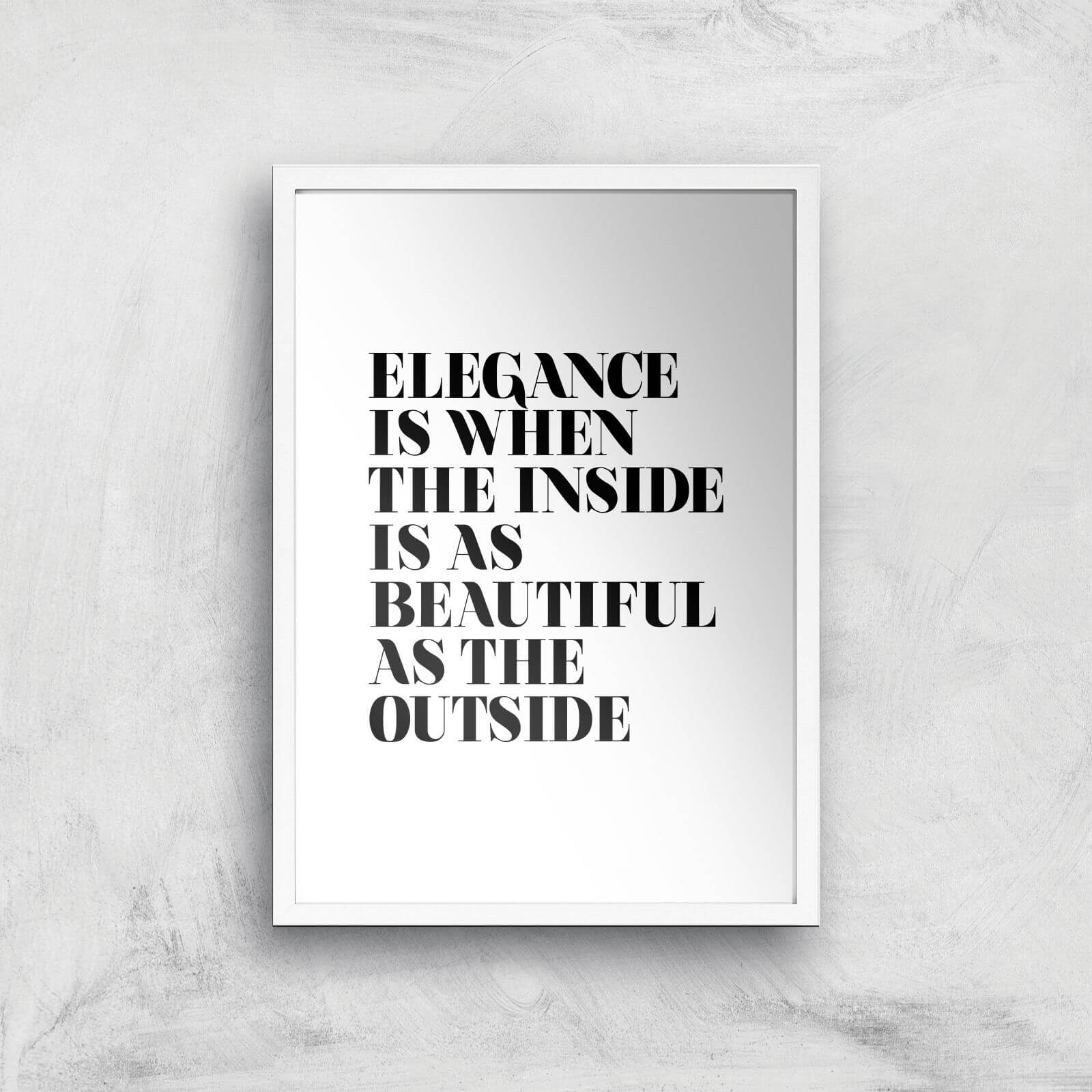 The Motivated Type Elegance Is When The Inside Is As Beautiful As The Outside Giclee Art Print - A2 - White Frame
