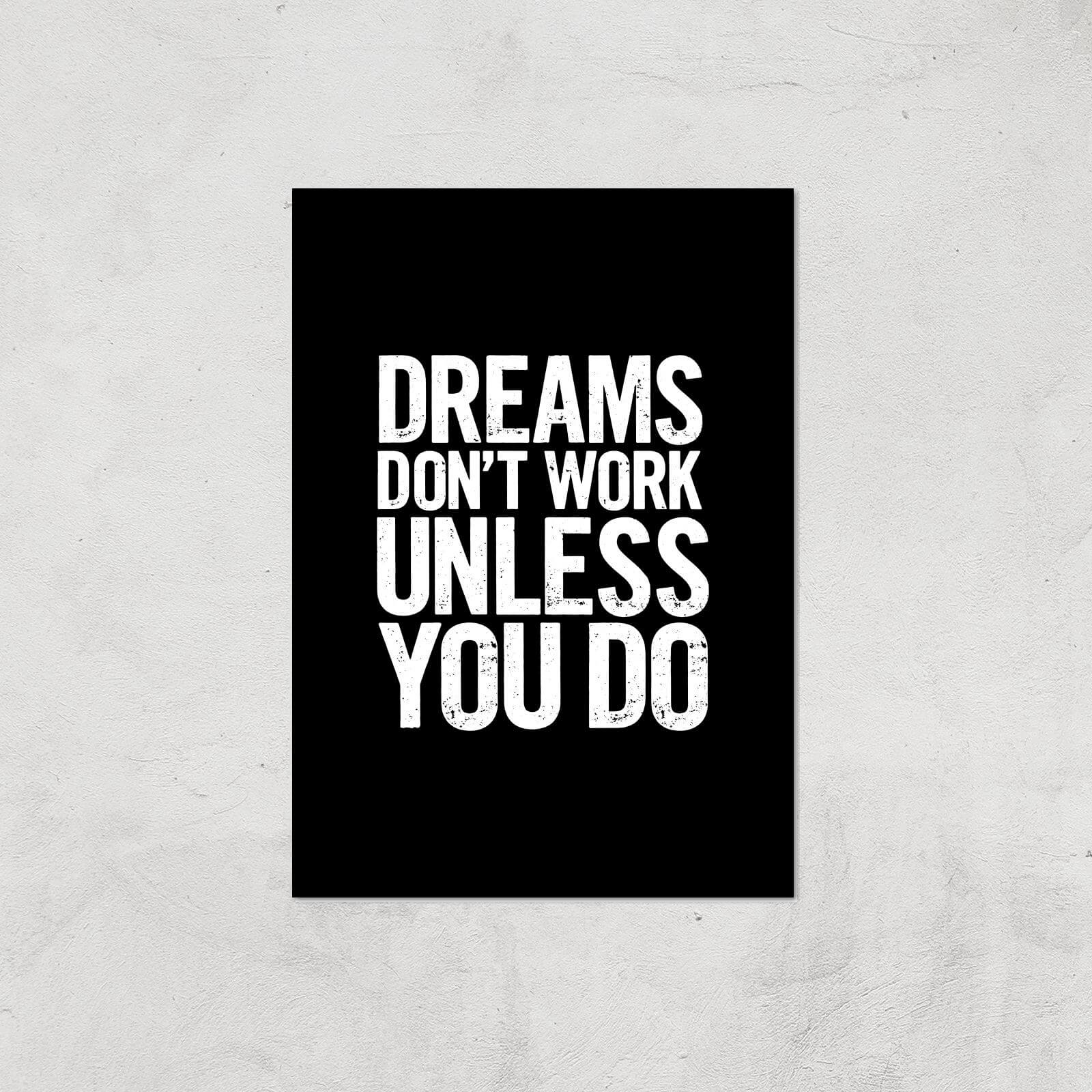 The Motivated Type Dreams Don't Work Unless You Do Letterpress Giclee Art Print - A4 - Print Only