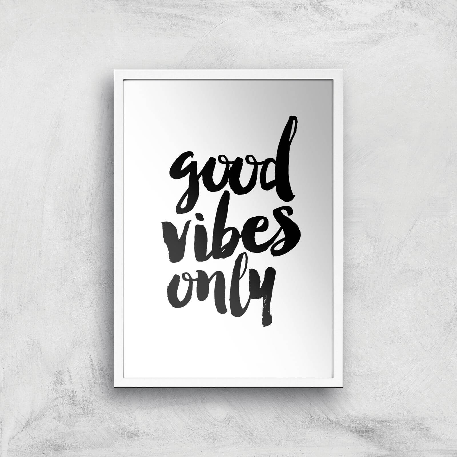 The Motivated Type Good Vibes Only Giclee Art Print - A3 - White Frame