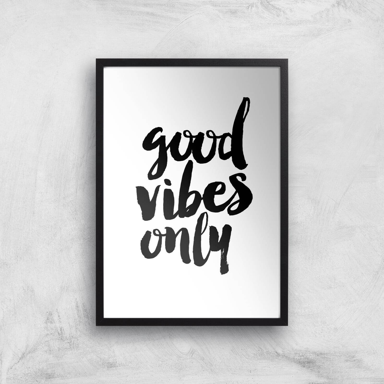 The Motivated Type Good Vibes Only Giclee Art Print - A3 - Black Frame