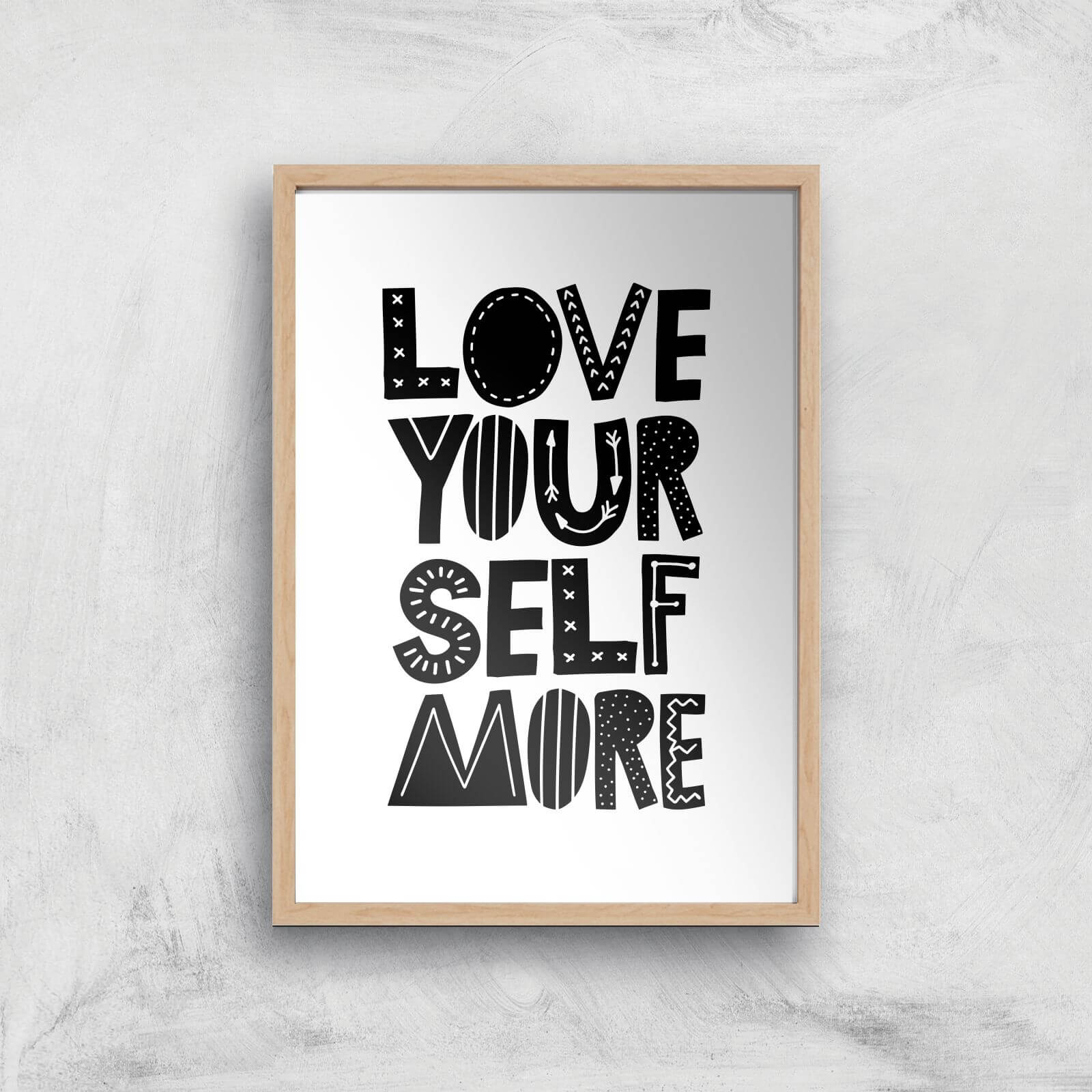The Motivated Type Love Yourself More Giclee Art Print - A3 - Wooden Frame