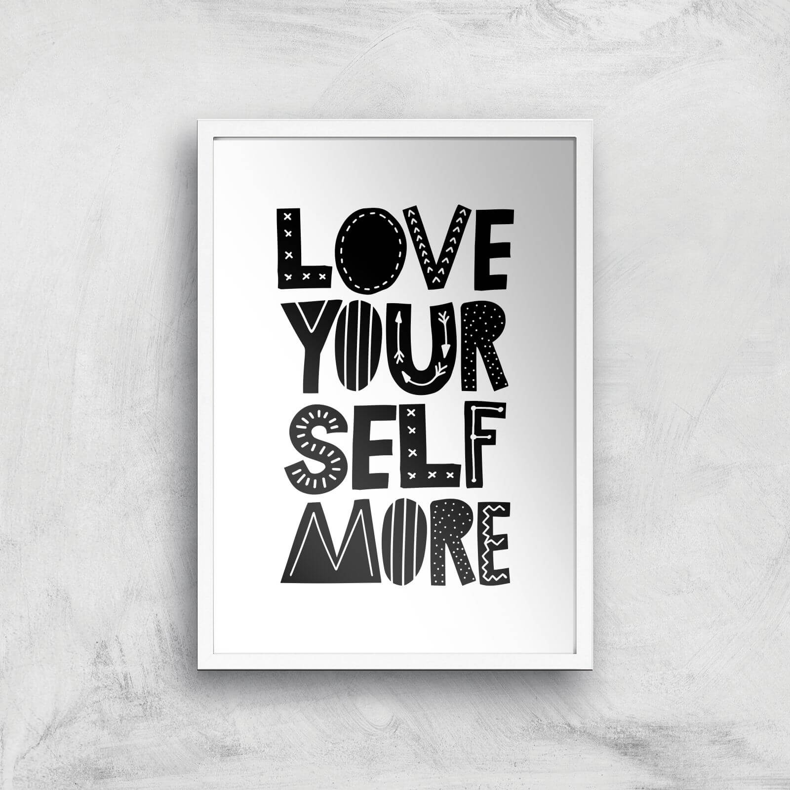 The Motivated Type Love Yourself More Giclee Art Print - A3 - White Frame