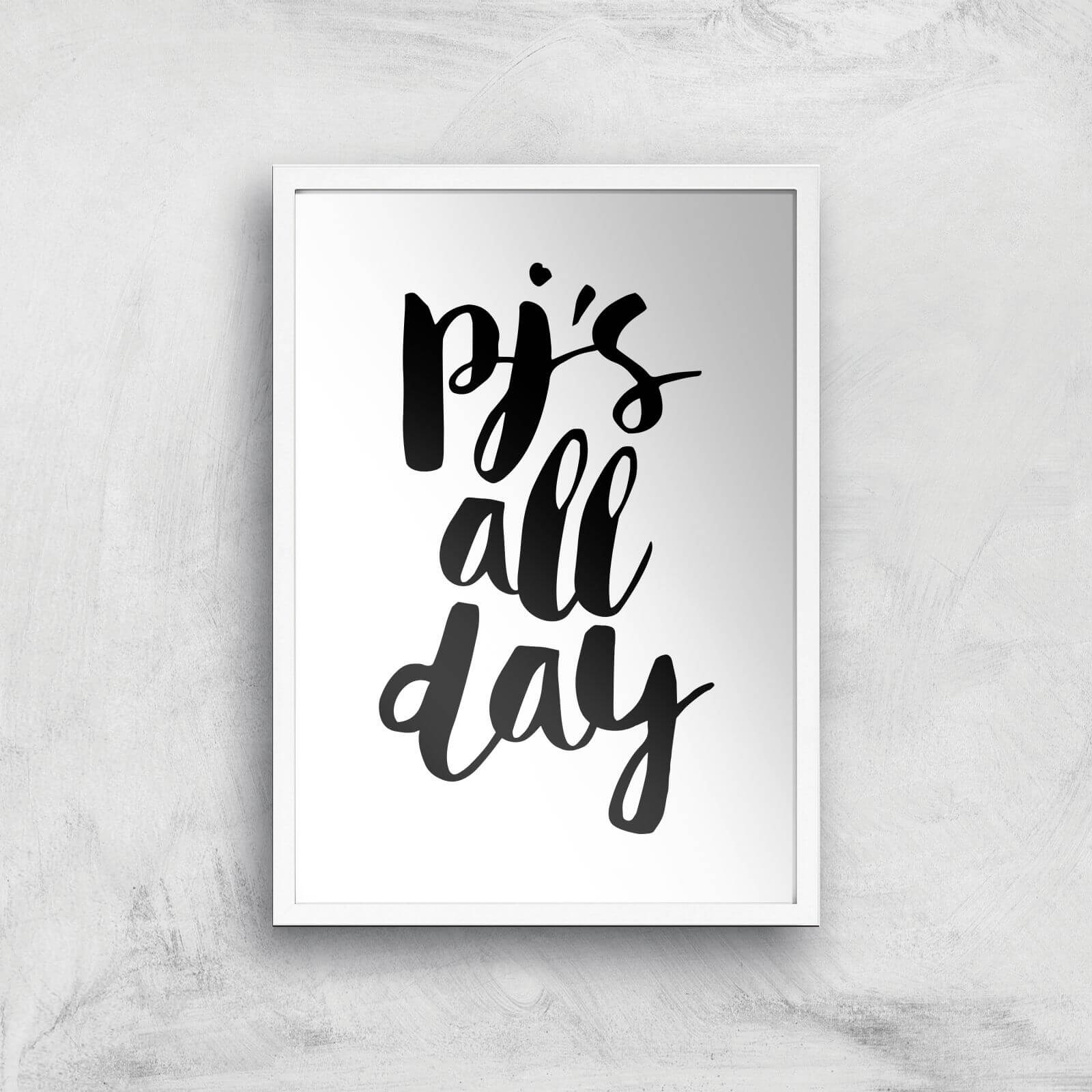 The Motivated Type PJs All Day Giclee Art Print - A3 - White Frame