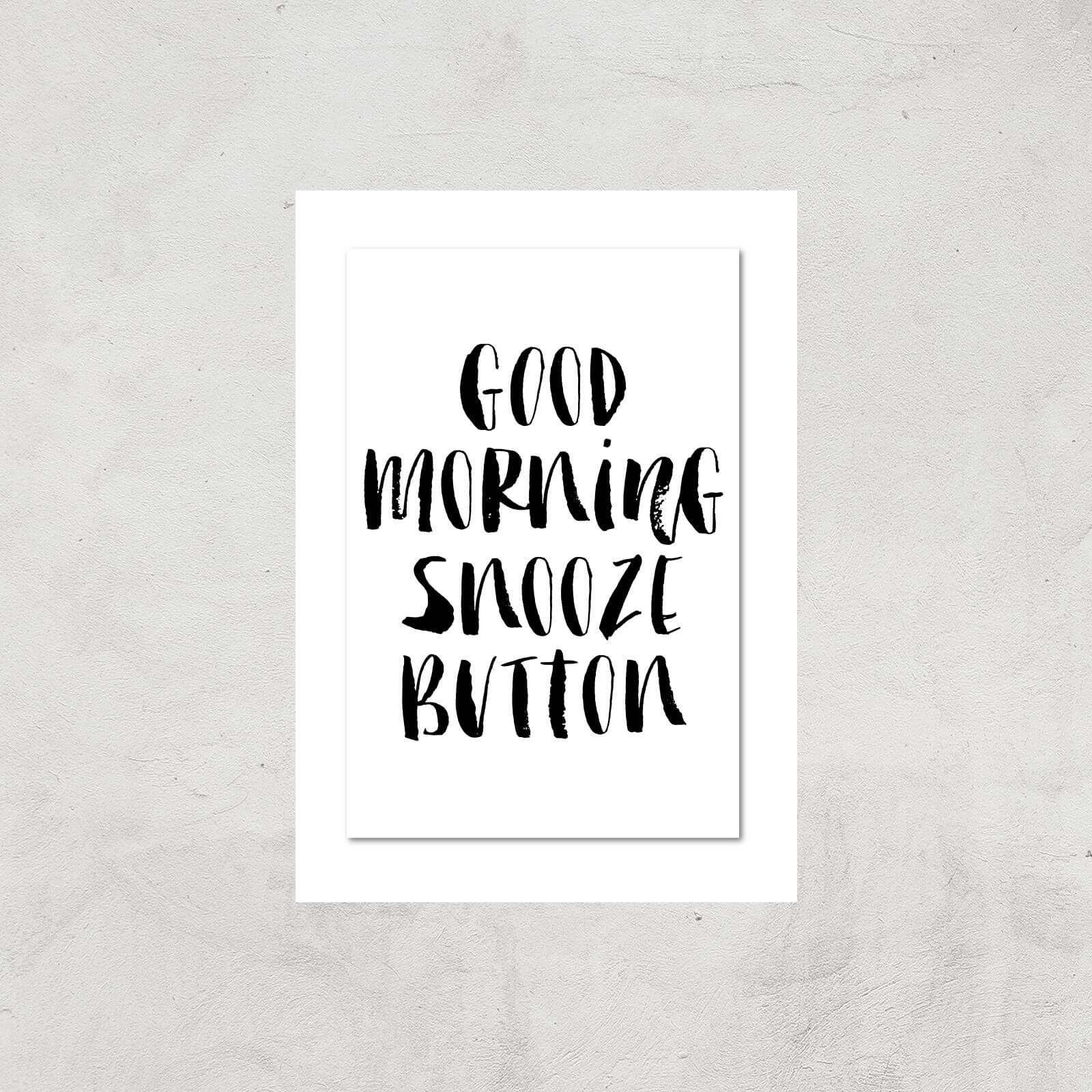 The Motivated Type Good Morning Snooze Button Giclee Art Print - A4 - Print Only