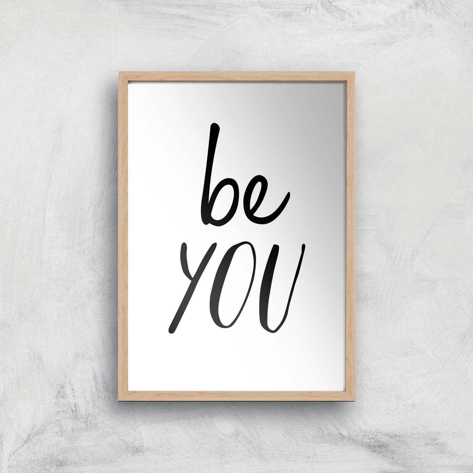 The Motivated Type Be You Giclee Art Print - A2 - Wooden Frame