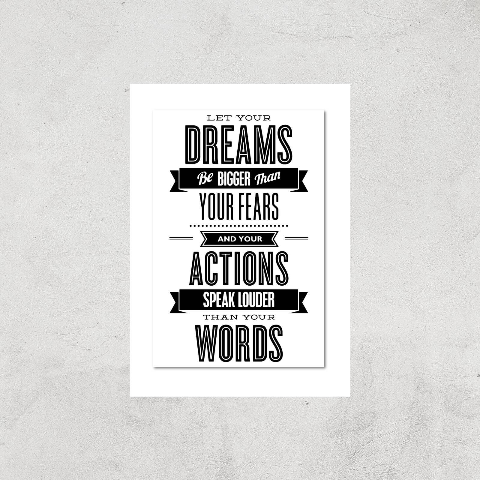 The Motivated Type Let Your Dreams Be Bigger Than Your Fears Giclee Art Print - A3 - Print Only