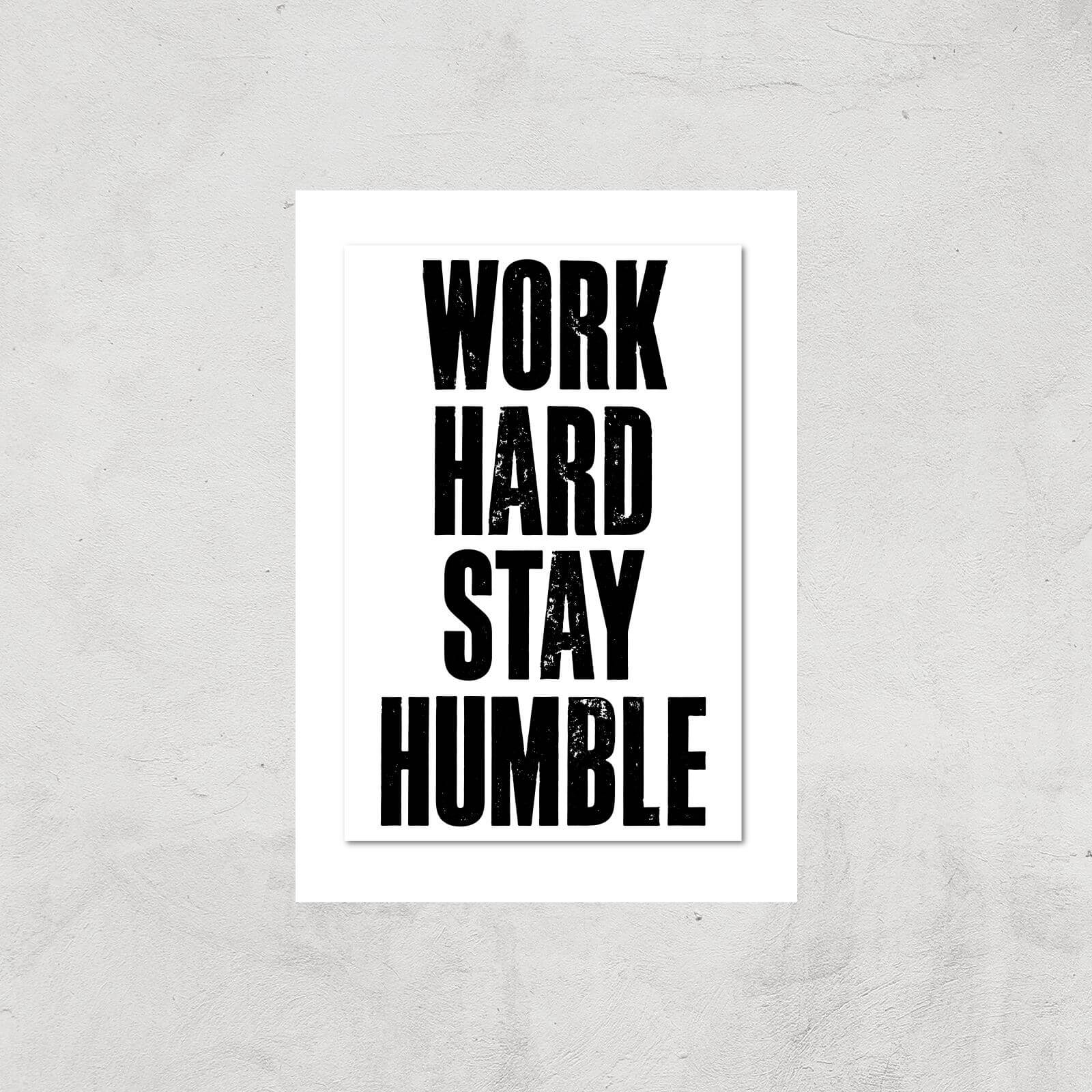 The Motivated Type Work Hard Stay Humble Letterpress Giclee Art Print - A4 - Print Only