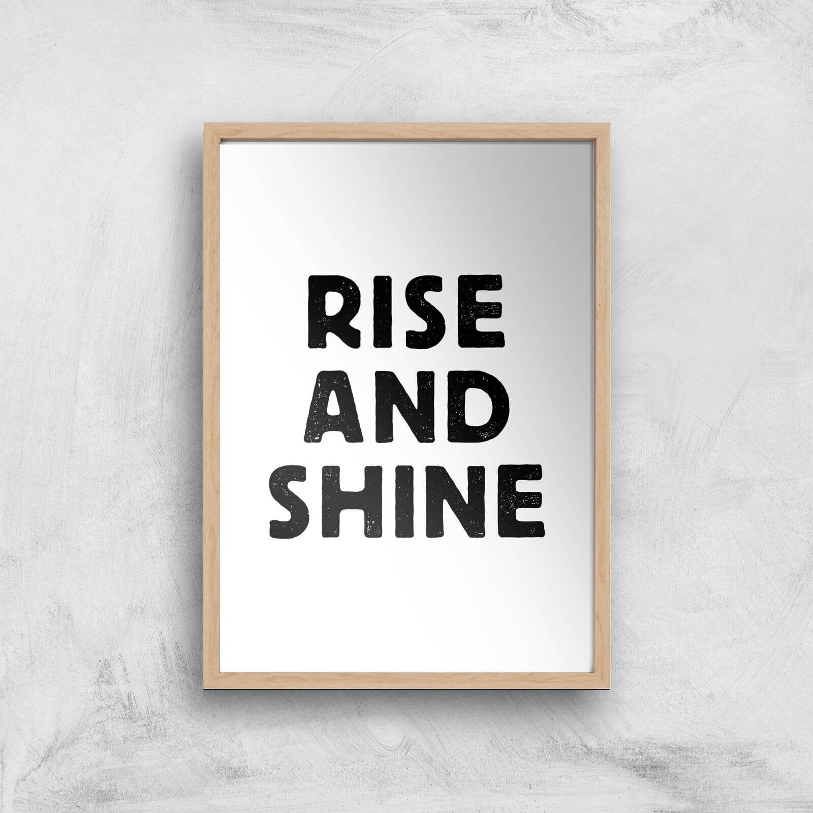 The Motivated Type Rise And Shine Letterpress Giclee Art Print - A4 - Wooden Frame
