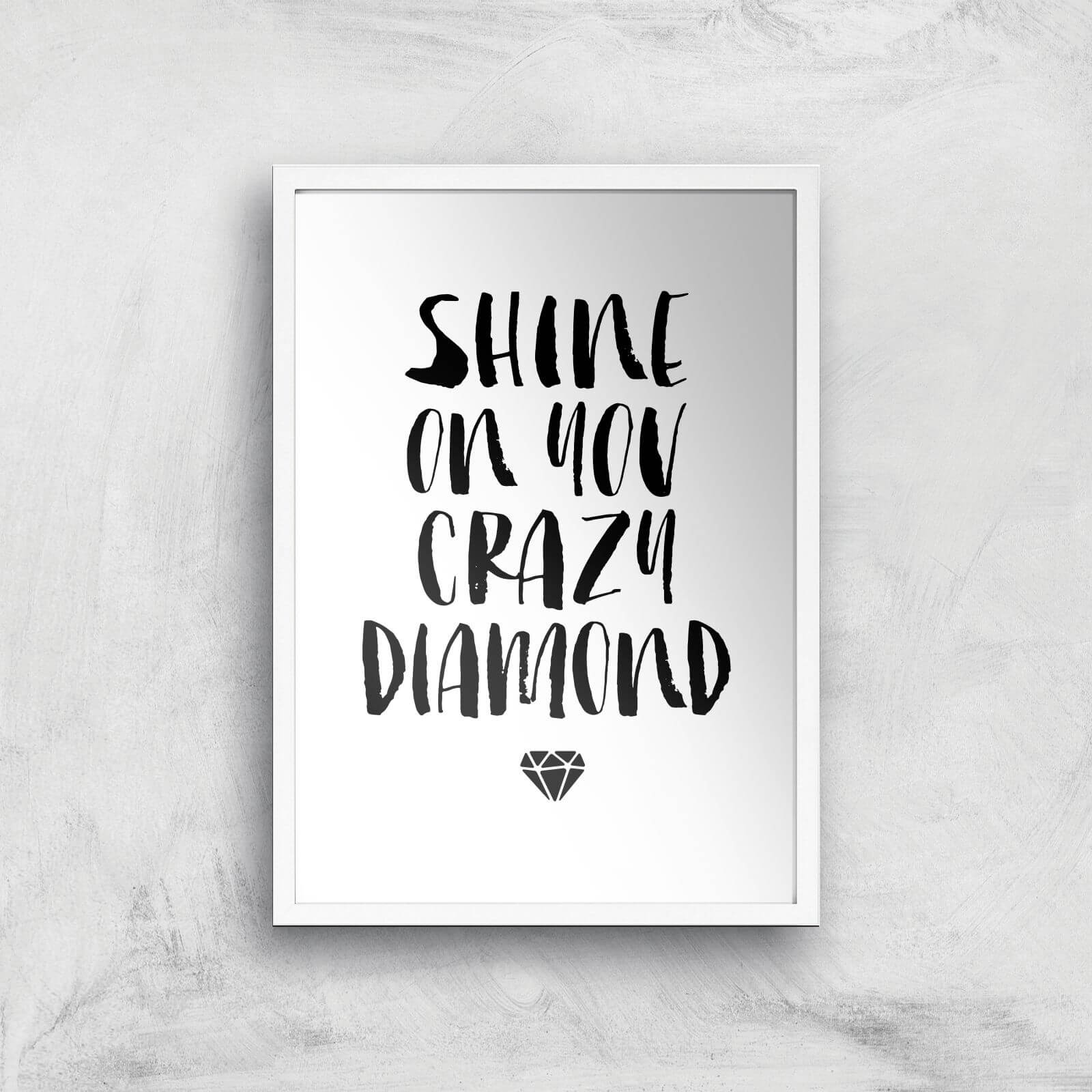 The Motivated Type Shine On You Crazy Diamond Giclee Art Print - A3 - White Frame