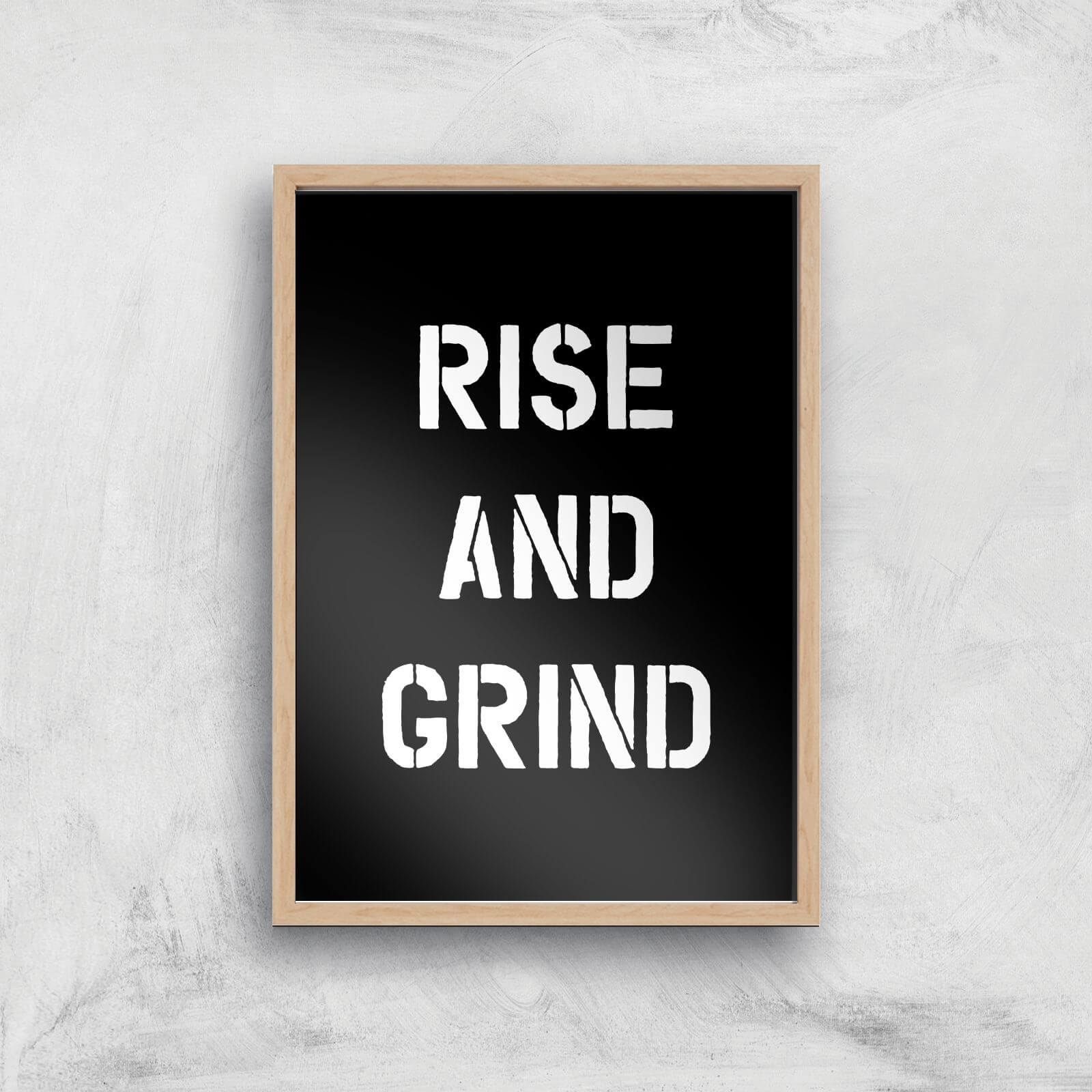 The Motivated Type Rise And Grind Giclee Art Print - A4 - Wooden Frame