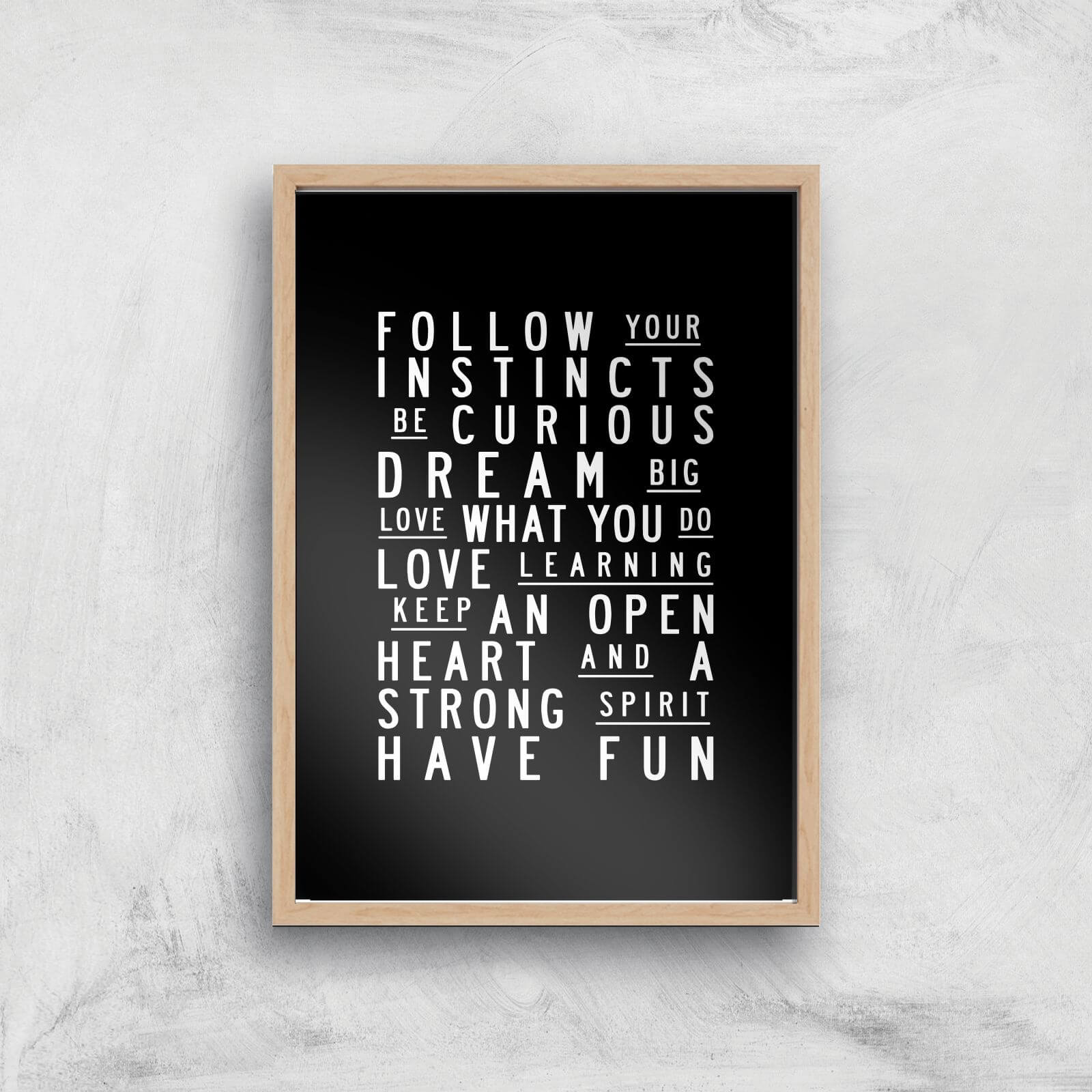 The Motivated Type Follow Your Instincts Giclee Art Print - A4 - Wooden Frame