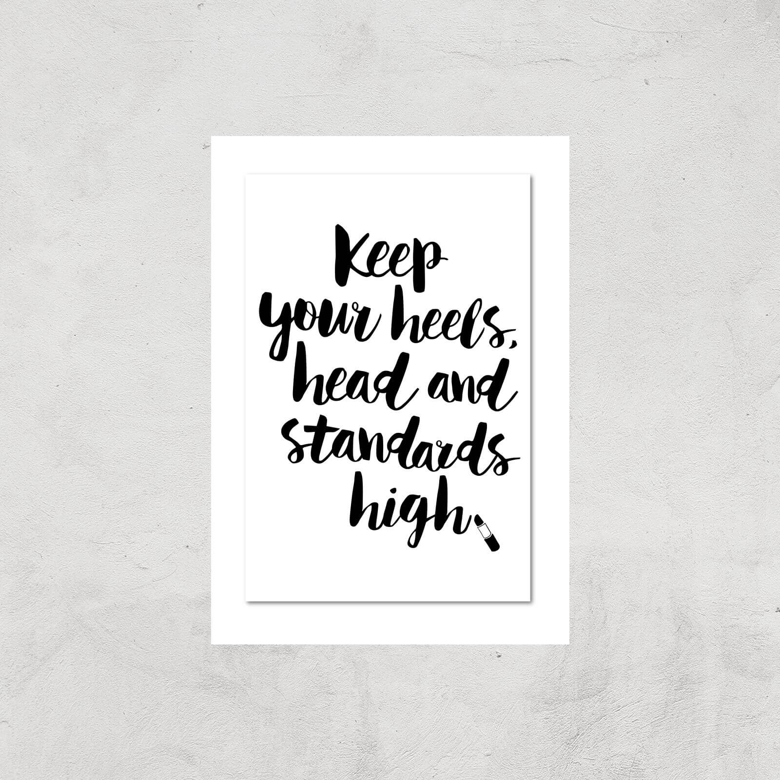 The Motivated Type Keep Your Heels Head Standards High Lipstick Giclee Art Print - A3 - Print Only