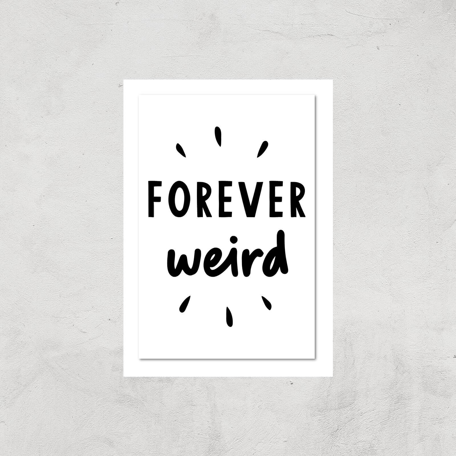 The Motivated Type Forever Weird Giclee Art Print - A2 - Print Only