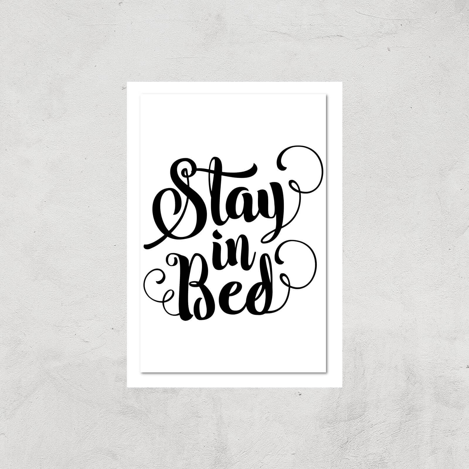 The Motivated Type Stay In Bed Calligraphy Giclee Art Print - A3 - Print Only
