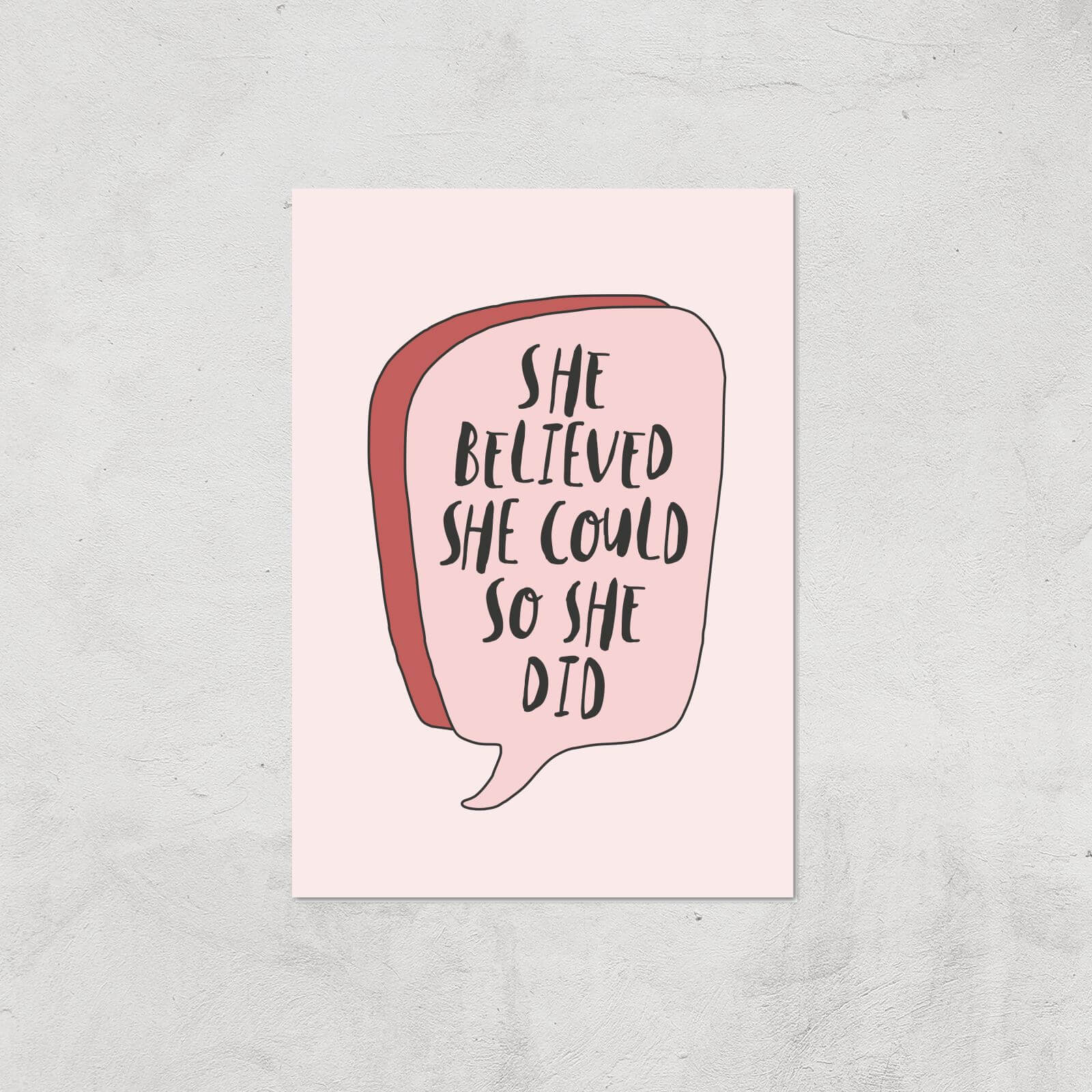 The Motivated Type She Believed She Could So She Did Giclee Art Print - A4 - Print Only