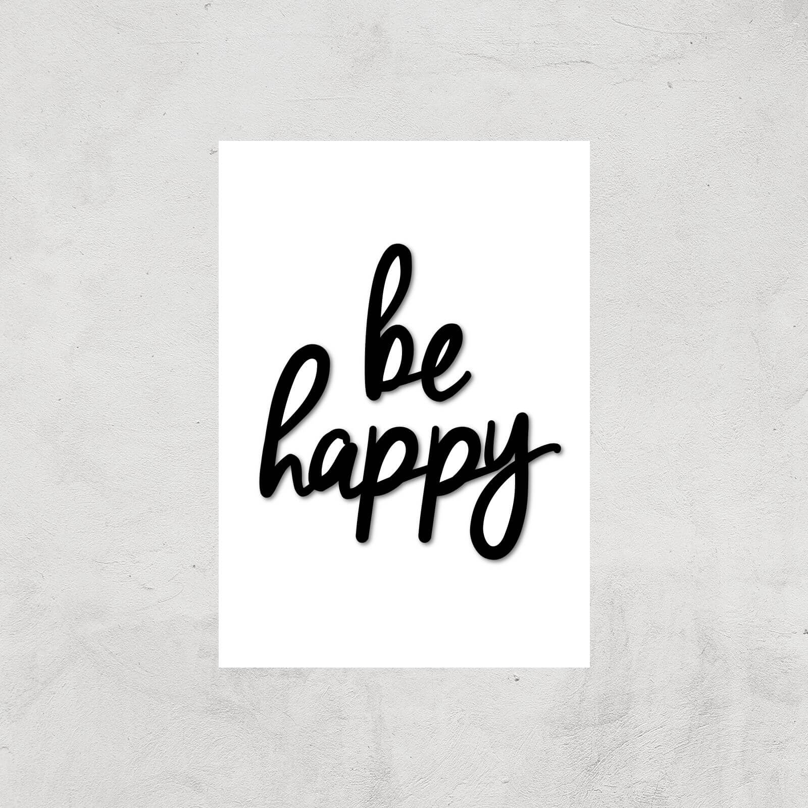 The Motivated Type Be Happy Handwritten Giclee Art Print - A4 - Print Only