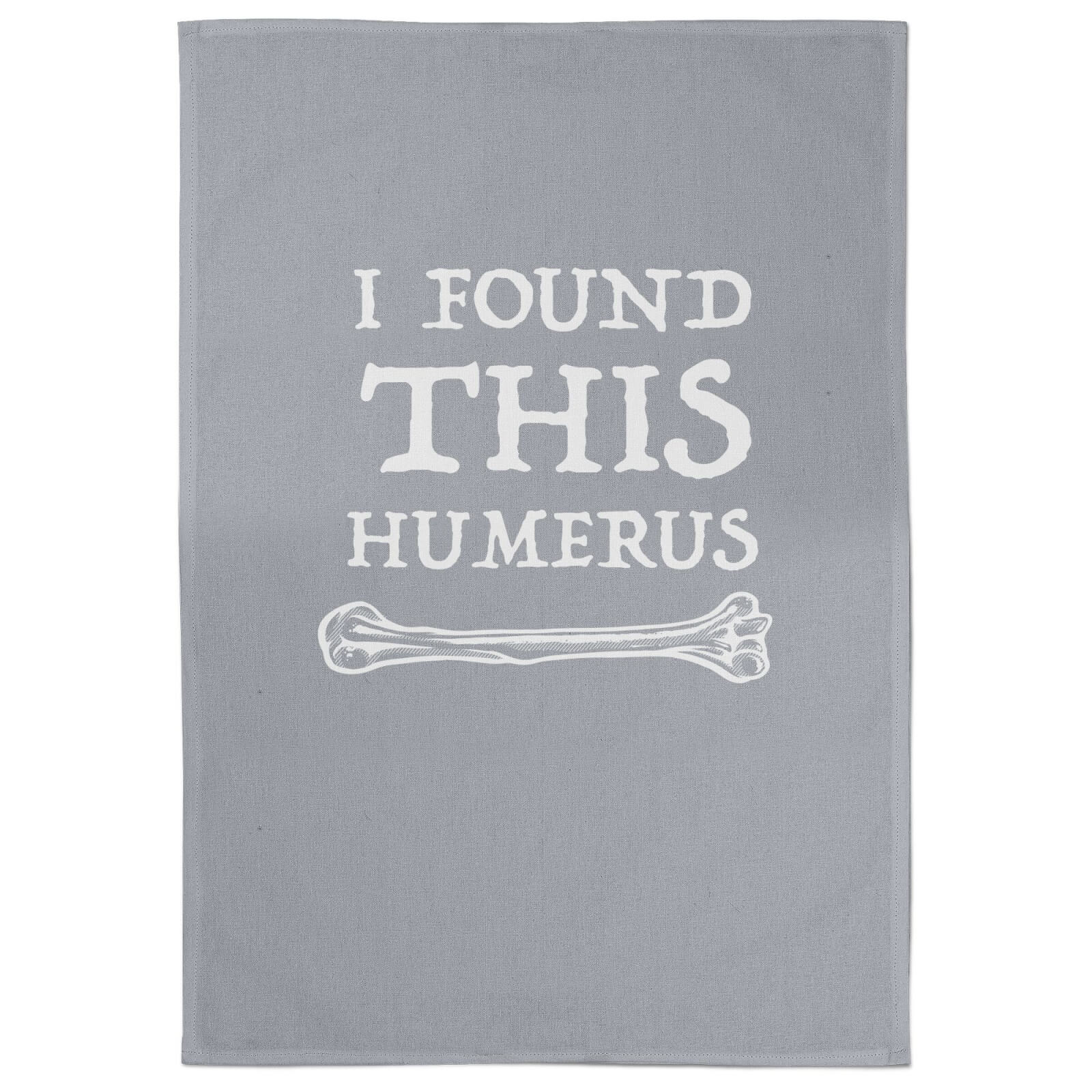 I Found This Humerus Cotton Grey Tea Towel