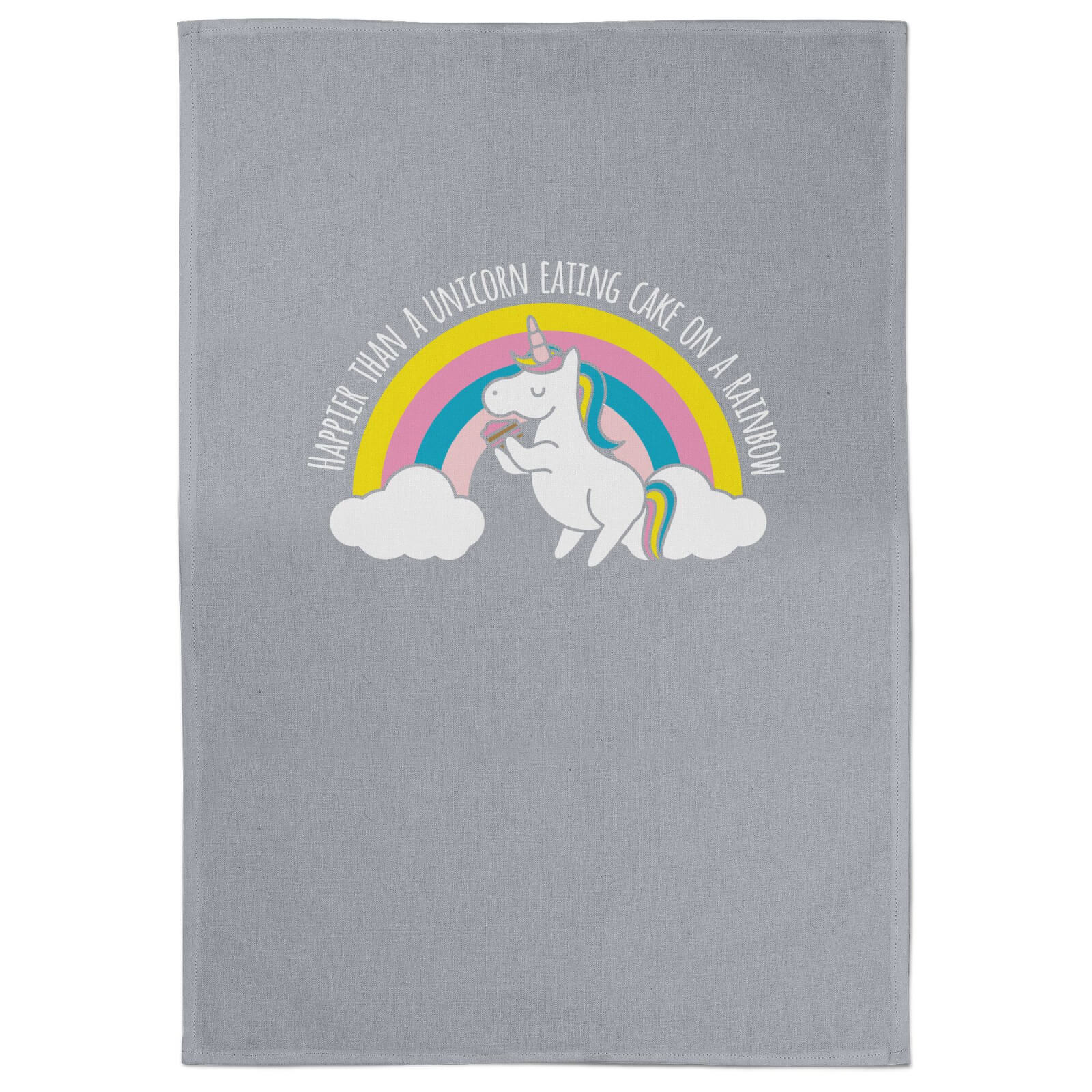 Happier Than A Unicorn Eating Cake On A Rainbow Cotton Grey Tea Towel