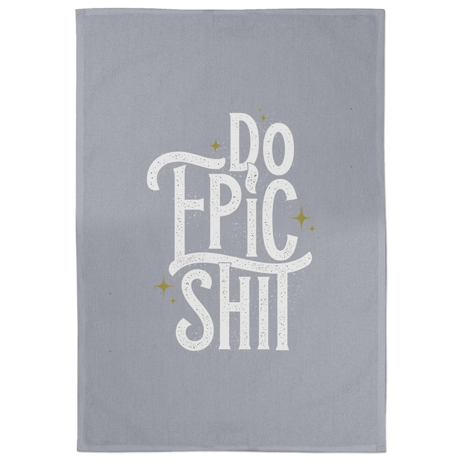 Do Epic Shit Cotton Grey Tea Towel