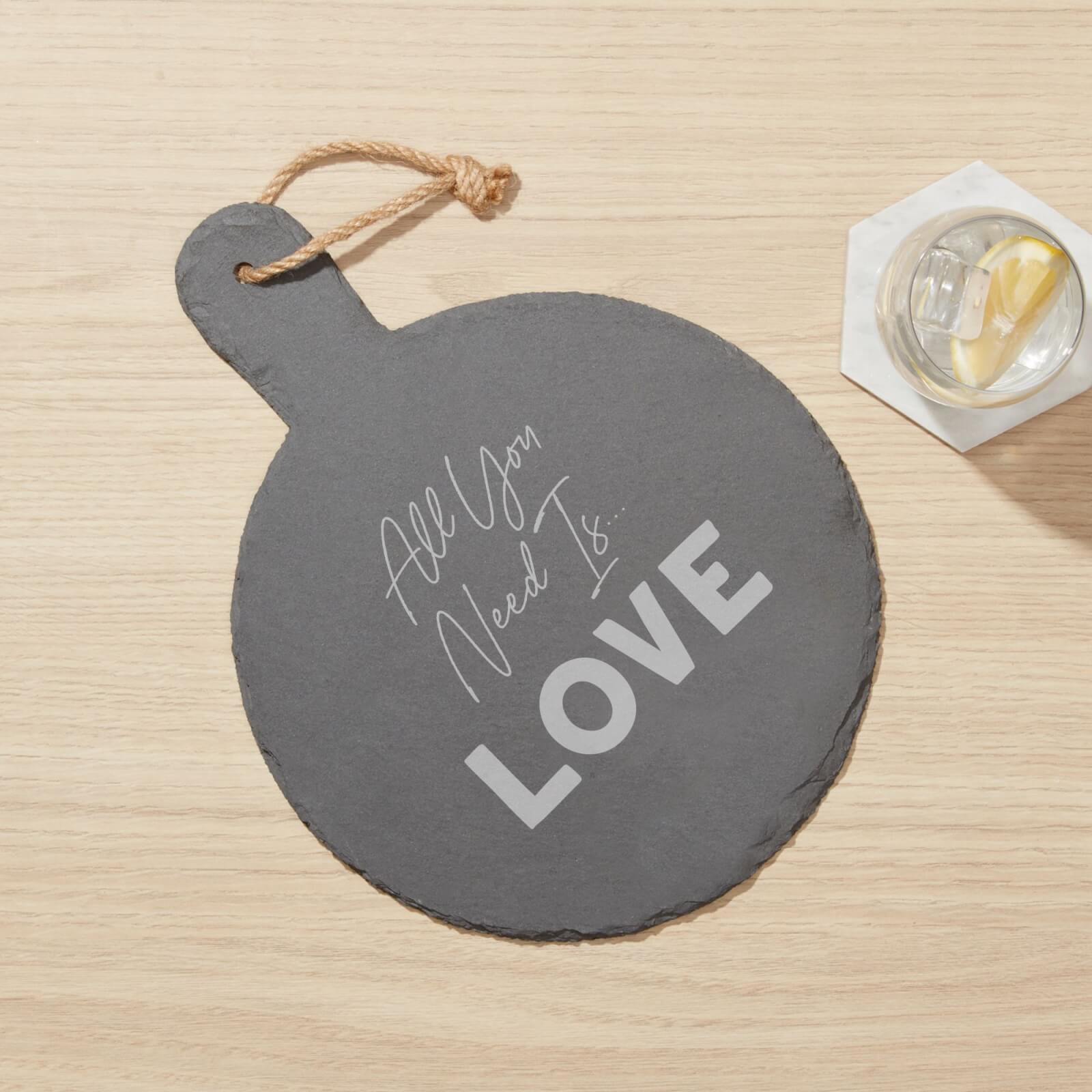 All You Need Is Love Engraved Slate Cheese Board