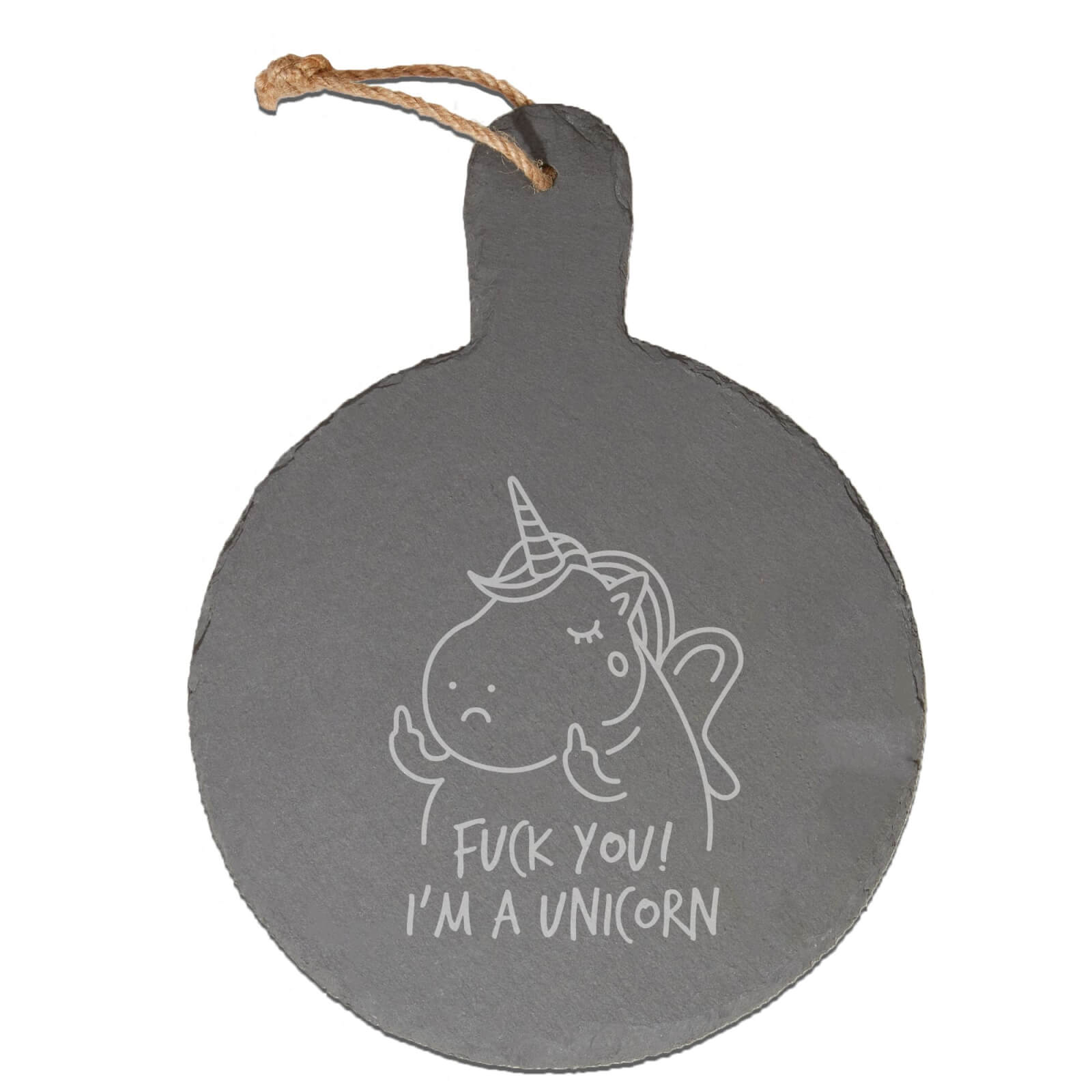 Fuck You! I'm A Unicorn Engraved Slate Cheese Board