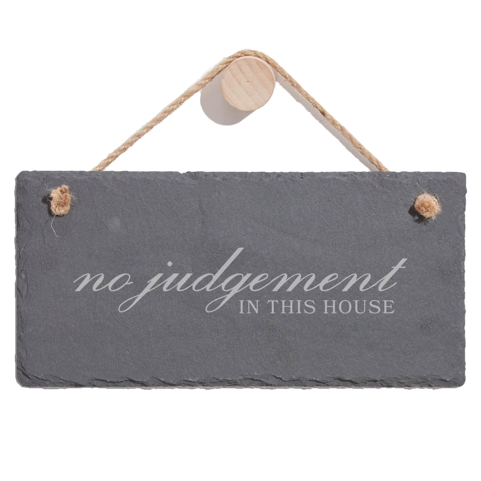 No Judgement In This House Engraved Slate Hanging Sign