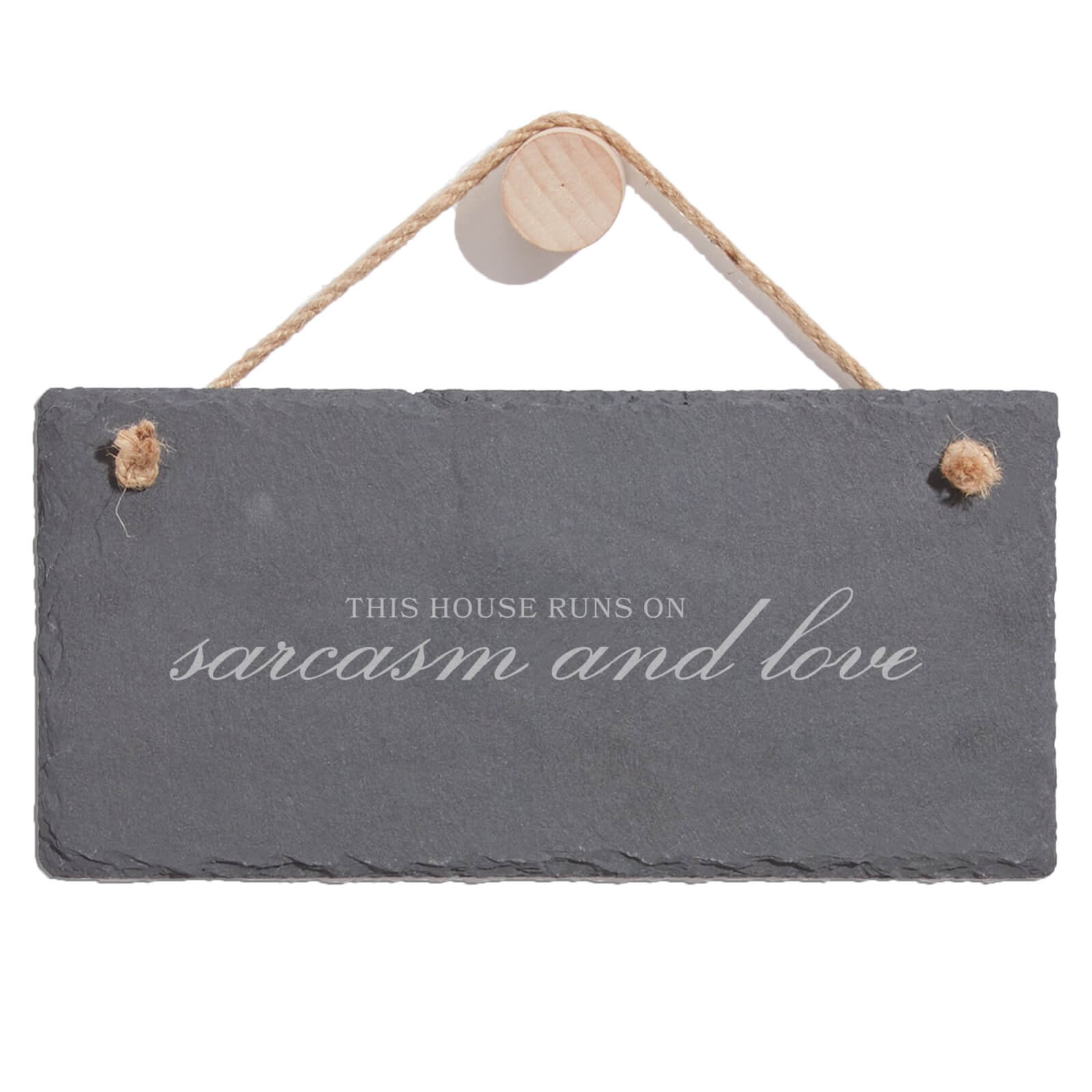 This House Runs On Sarcasm And Love Engraved Slate Hanging Sign