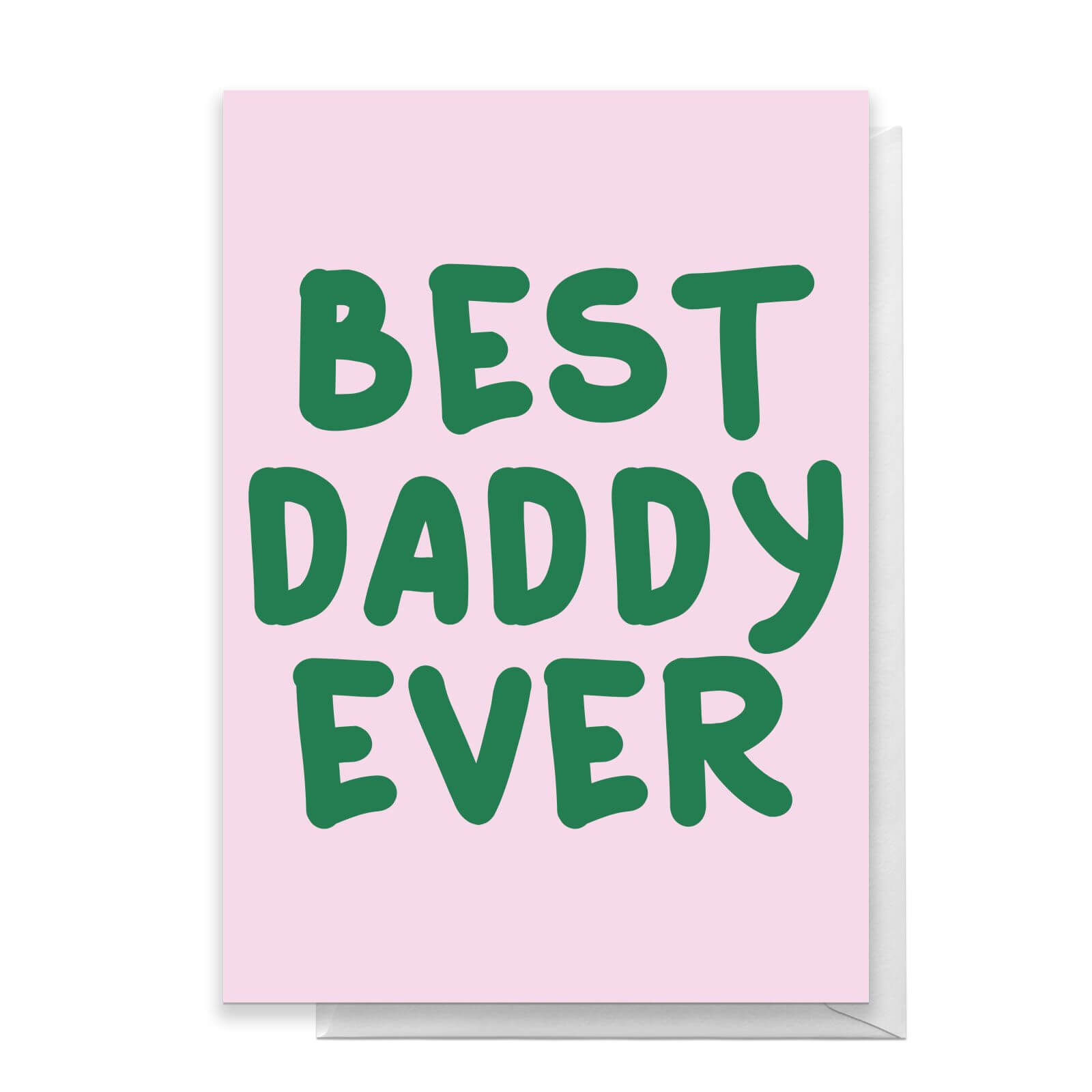 Best Daddy Ever Greetings Card - Standard Card