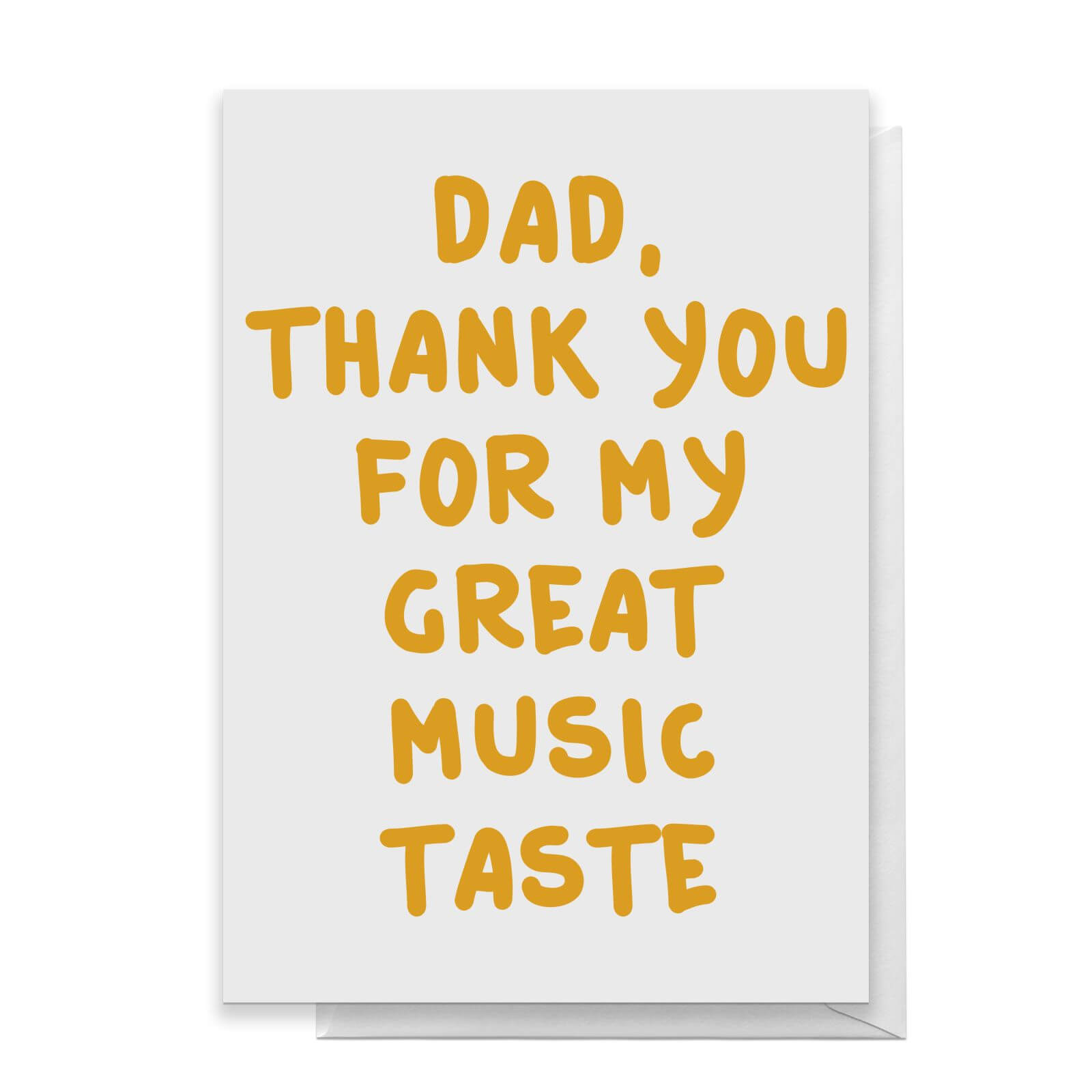 Dad, Thank You For My Great Music Taste Greetings Card - Large Card