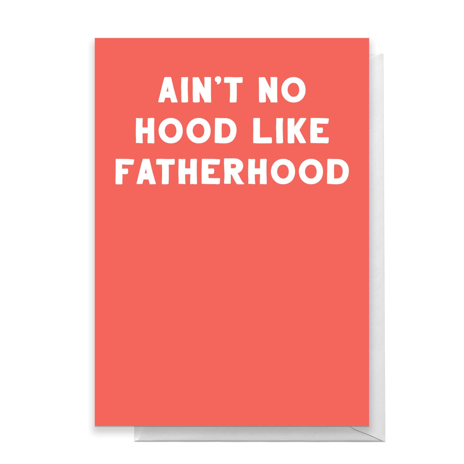 Ain't No Hood Like Fatherhood Greetings Card - Standard Card