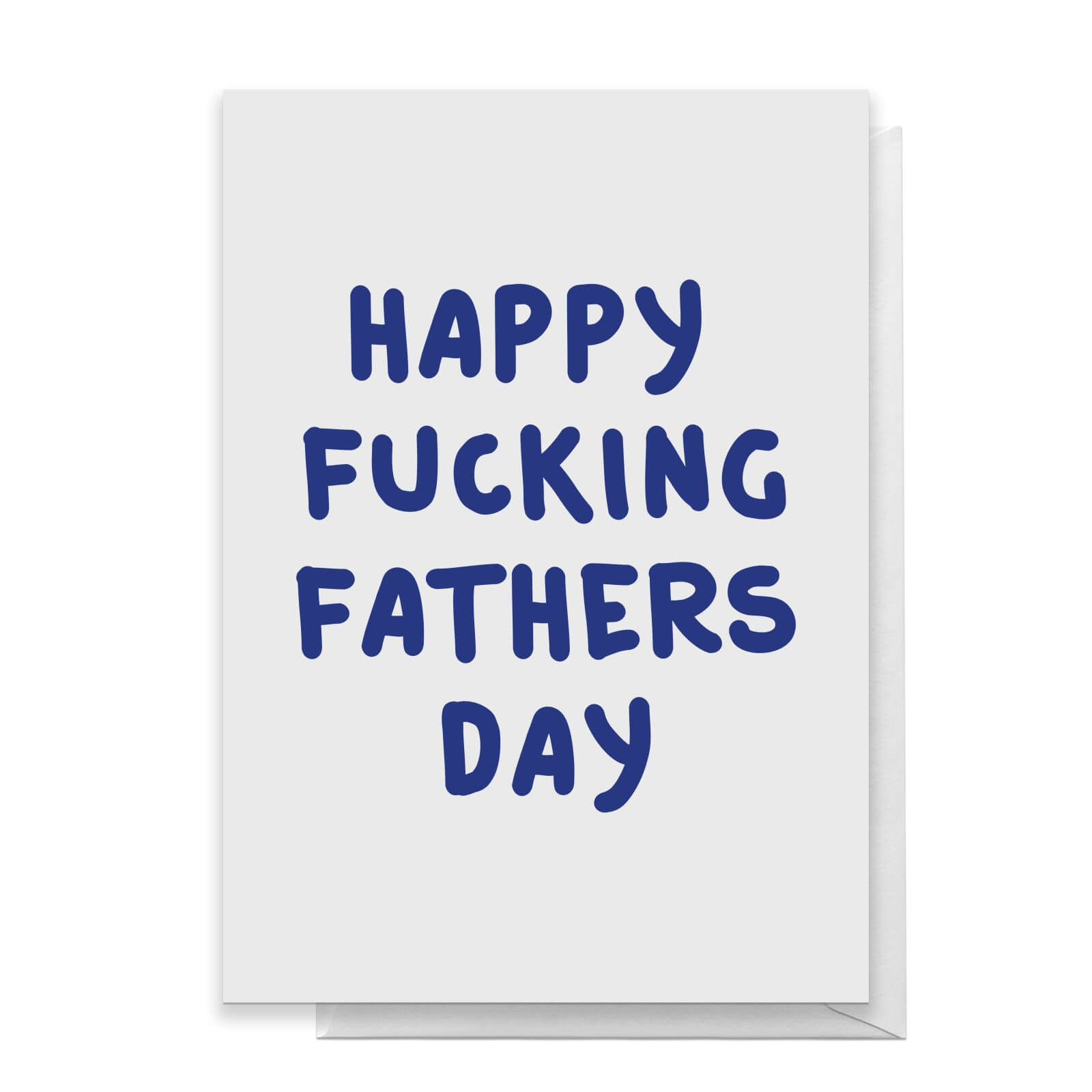 Happy Fucking Father's Day Greetings Card - Standard Card