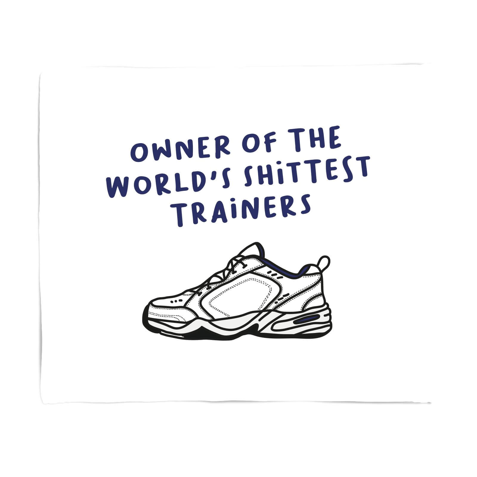 Owner Of The World's Shittest Trainers Fleece Blanket
