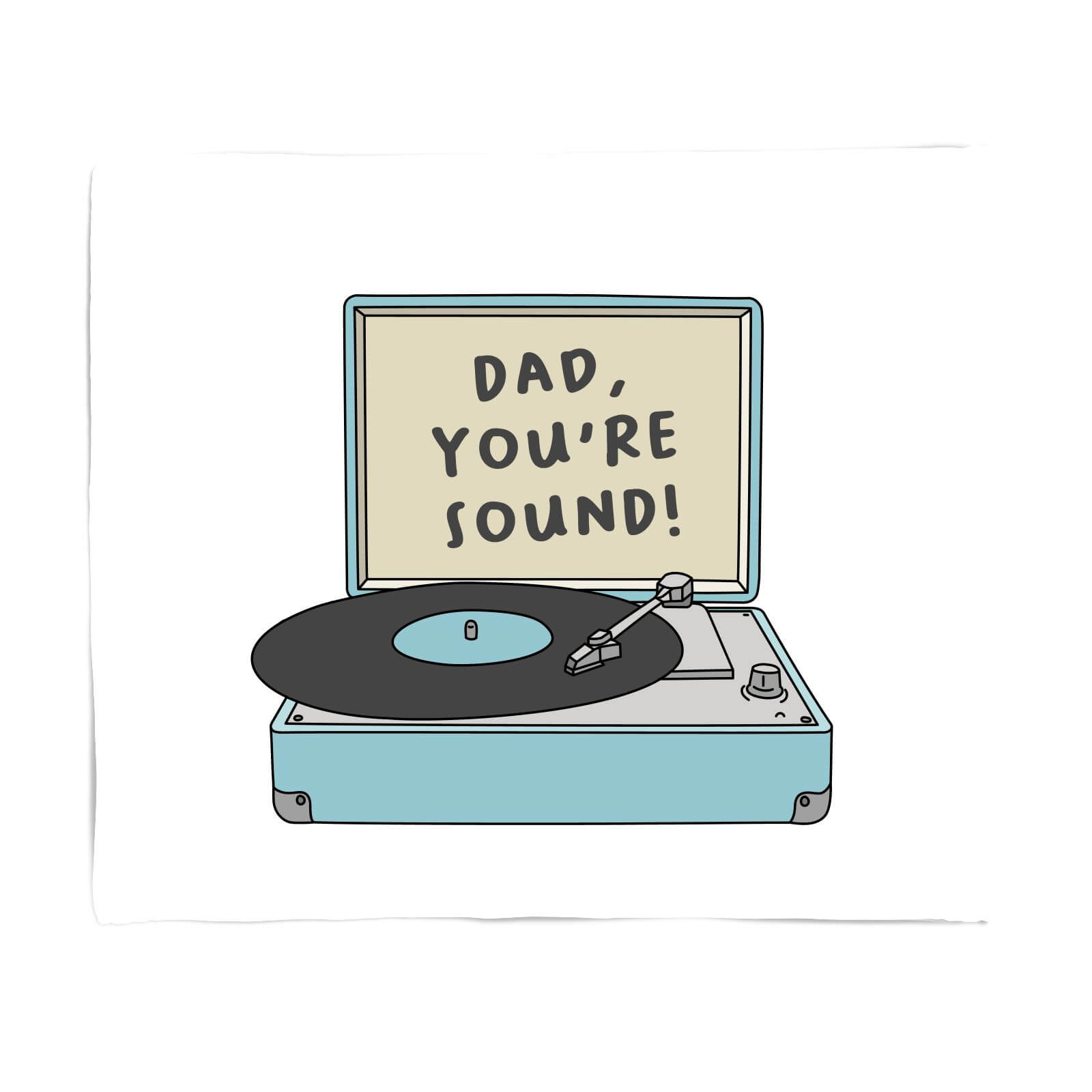 Dad You're Sound Fleece Blanket