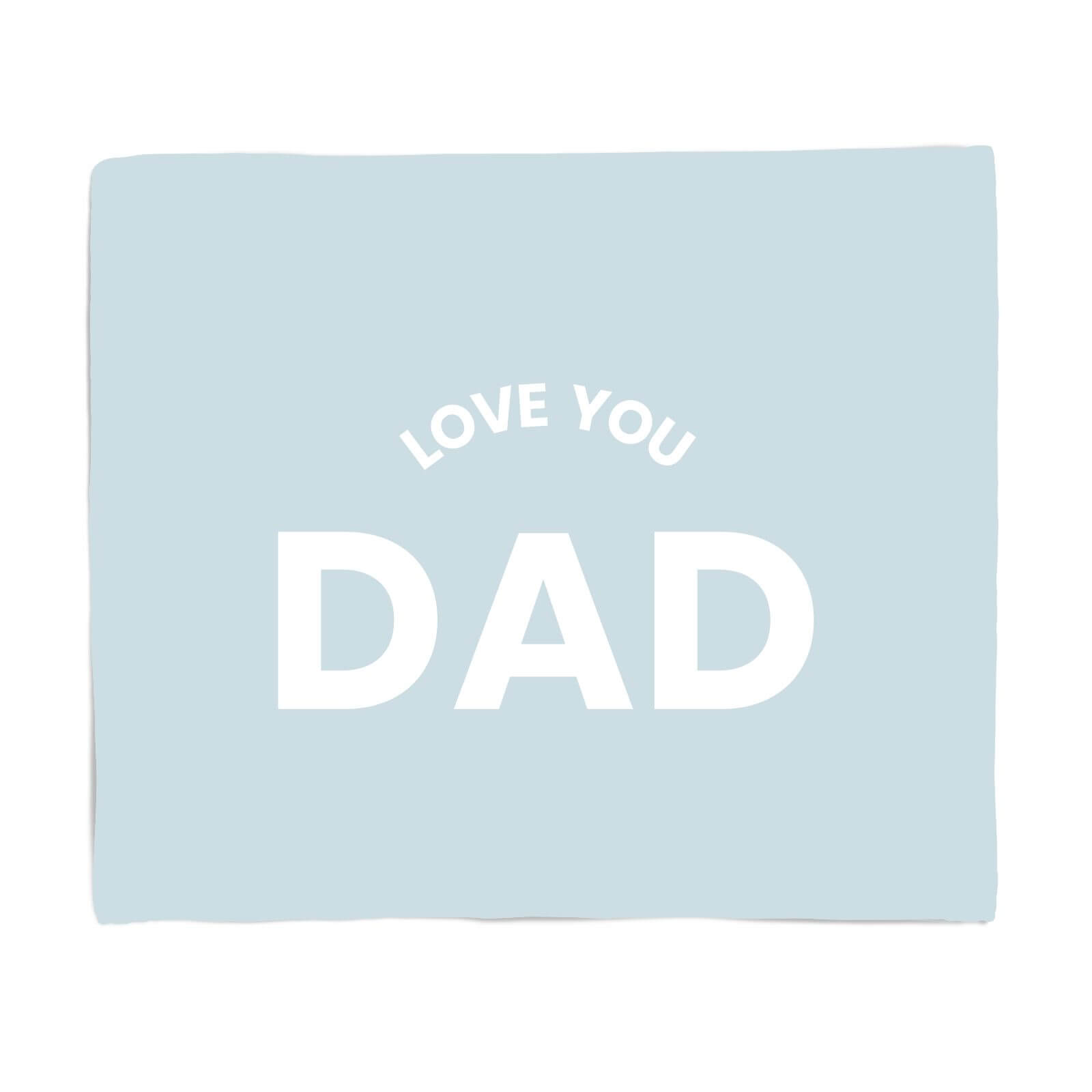 Love You Dad Fleece Blanket