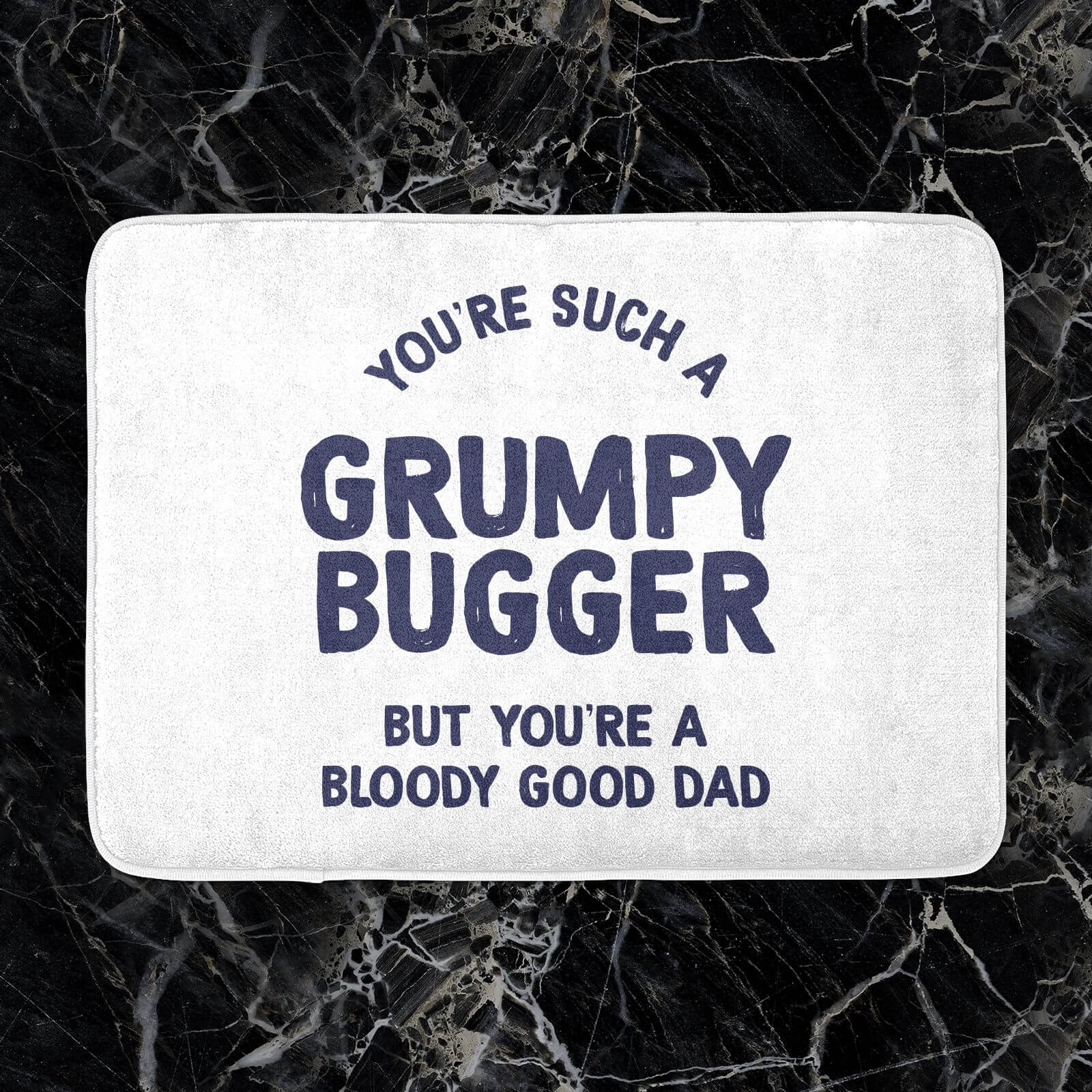 You're Such A Grumpy Bugger Bath Mat