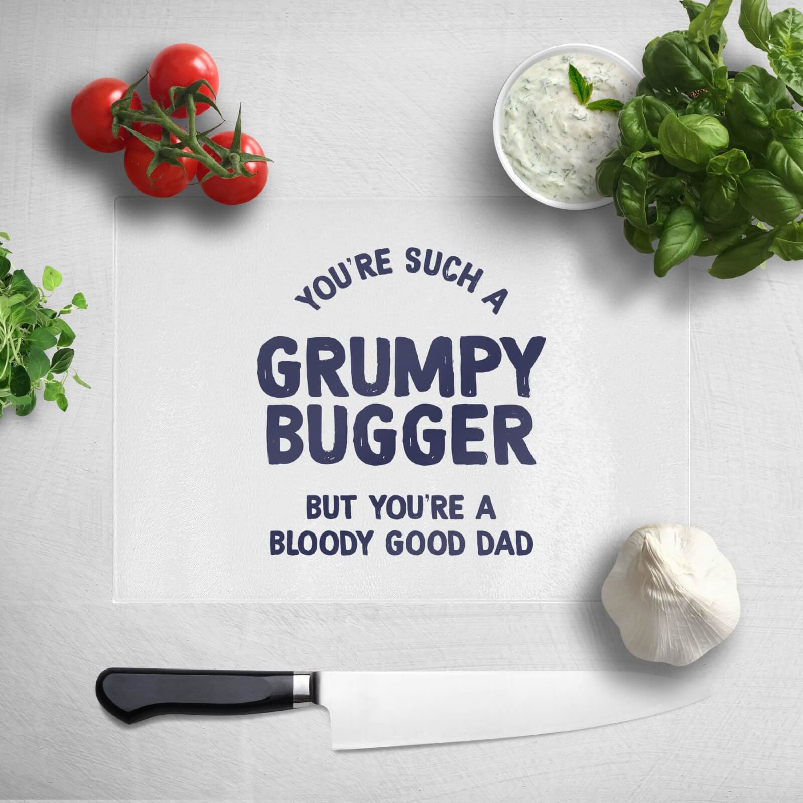 You're Such A Grumpy Bugger Chopping Board