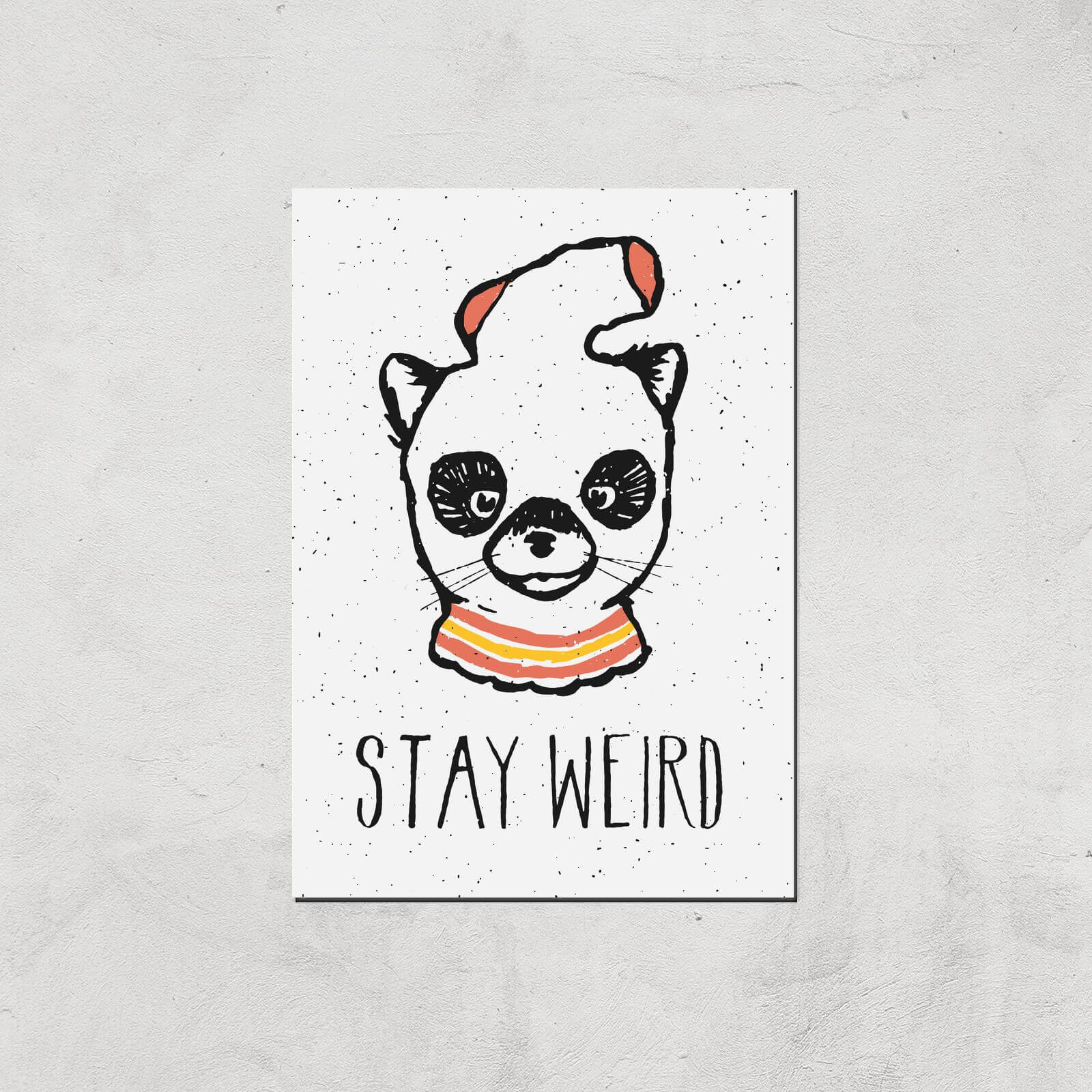 Stay Weird Giclee Art Print - A4 - Print Only