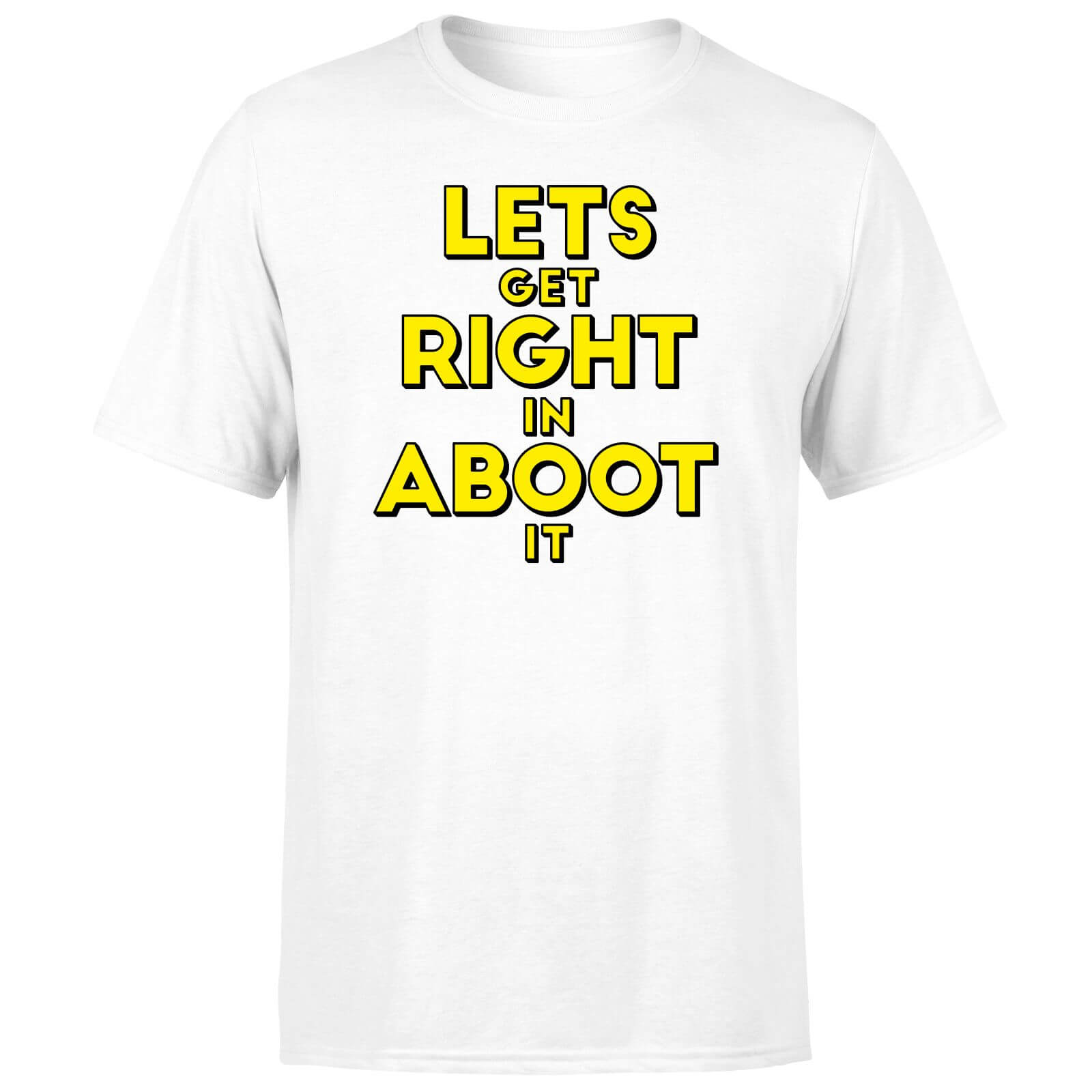 Let's Get Right In Aboot It Men's T-Shirt - White - 3XL - White