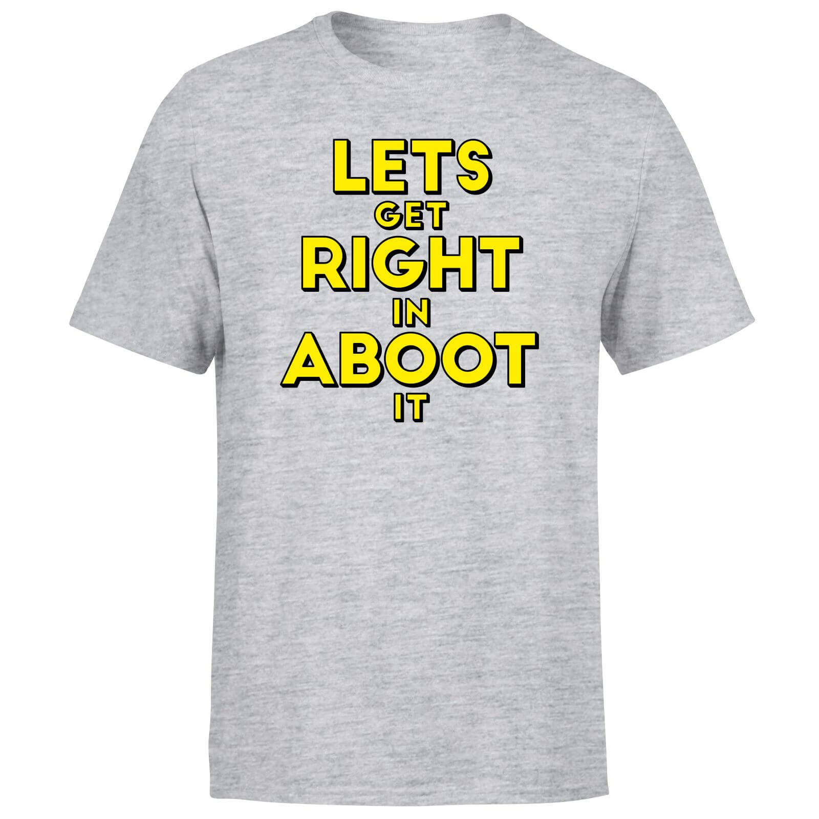 Let's Get Right In Aboot It Men's T-Shirt - Grey - 3XL - Grey