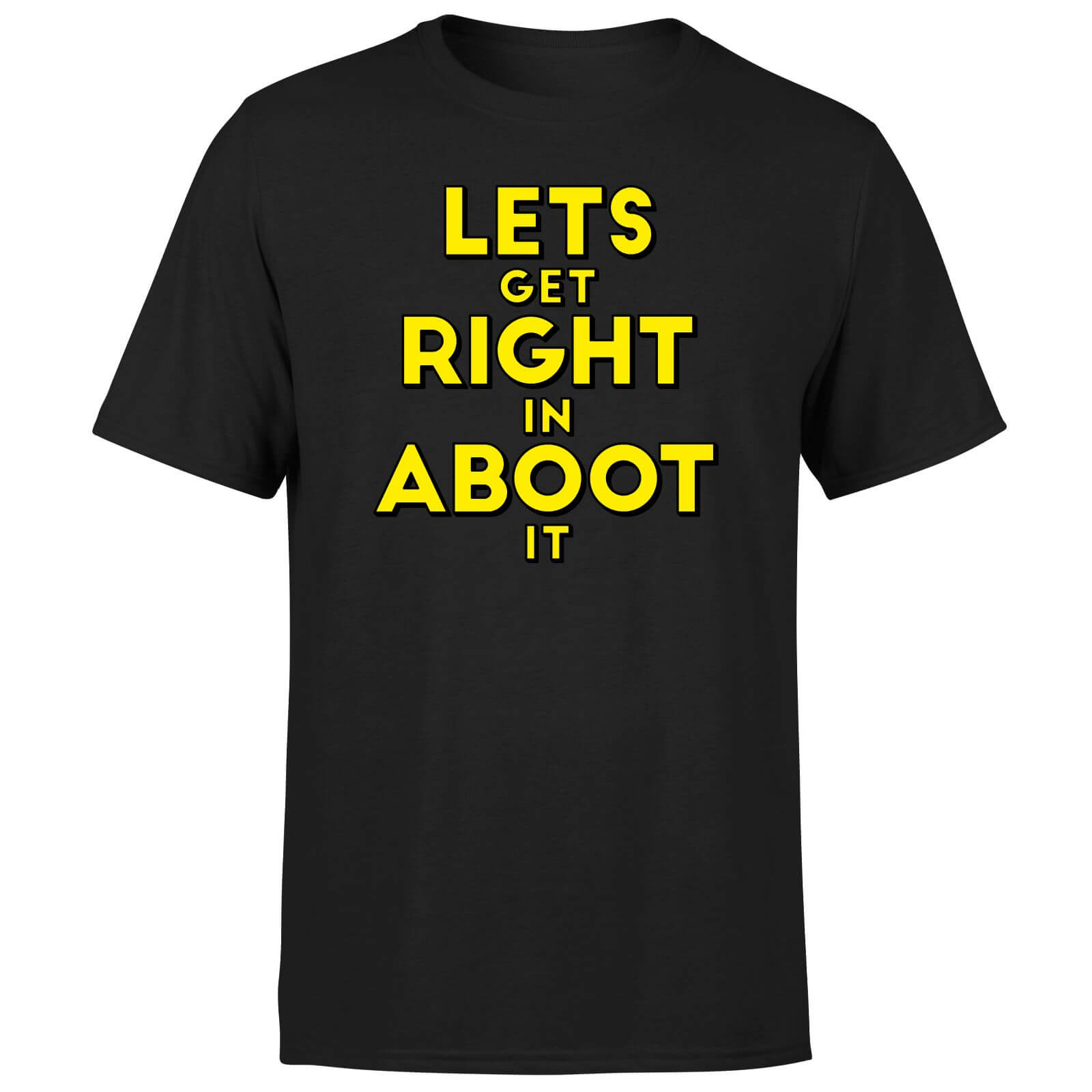 Let's Get Right In Aboot It Men's T-Shirt - Black - 3XL - Black