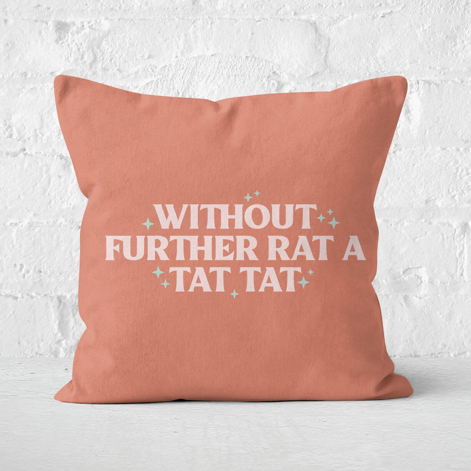 Demi Donnelly Without Further Rat A Tat Tat Square Cushion - 60x60cm - Soft Touch