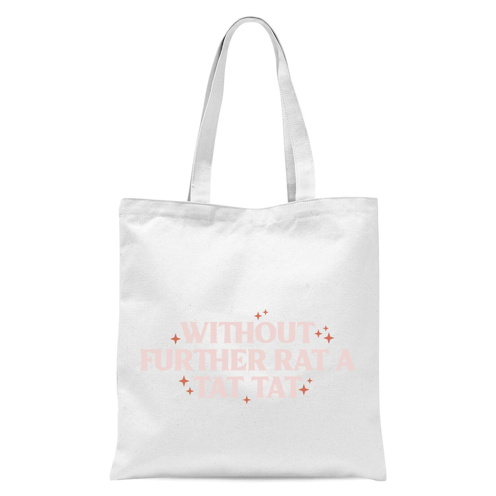 Demi Donnelly Without Further Rat A Tat Tat Tote Bag - White
