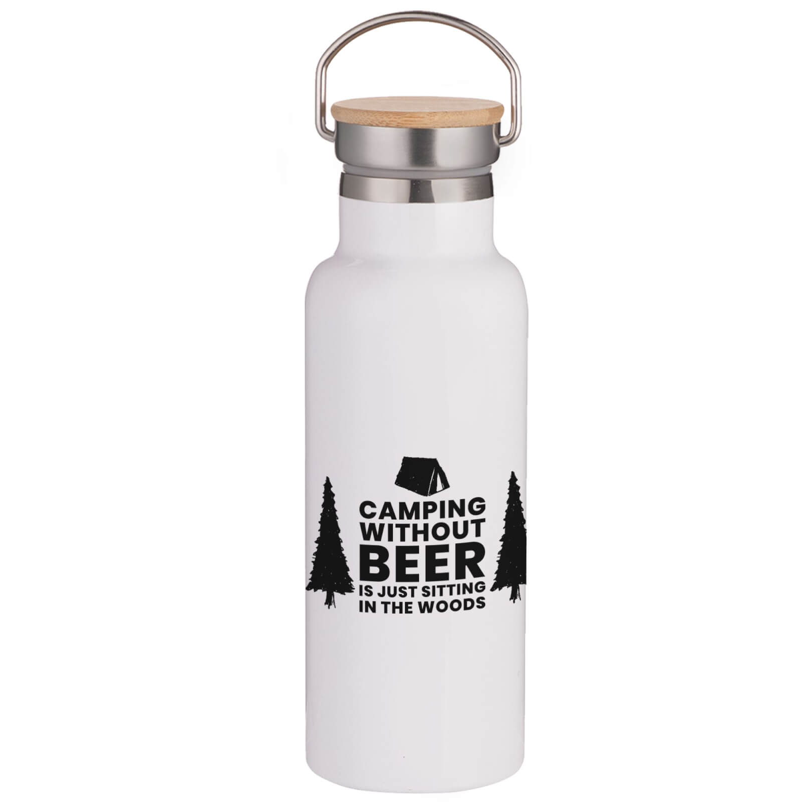 Camping Without Beer Is Just Sitting In The Woods Portable Insulated Water Bottle - White